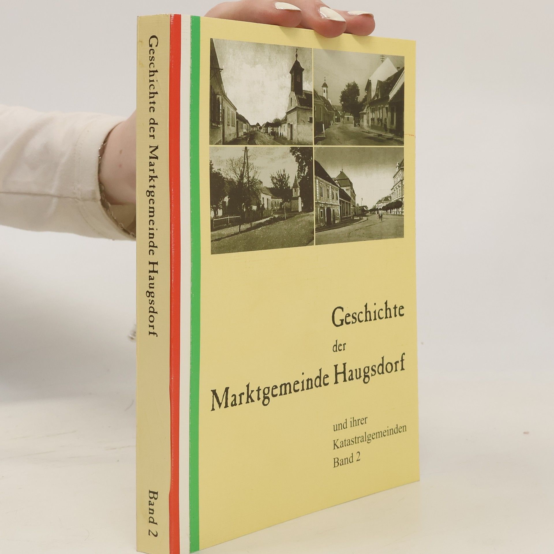 Autorenkollektiv Geschichte der Marktgemeinde Haugsdorf und ihrer Katastralgemeinden. Band 2