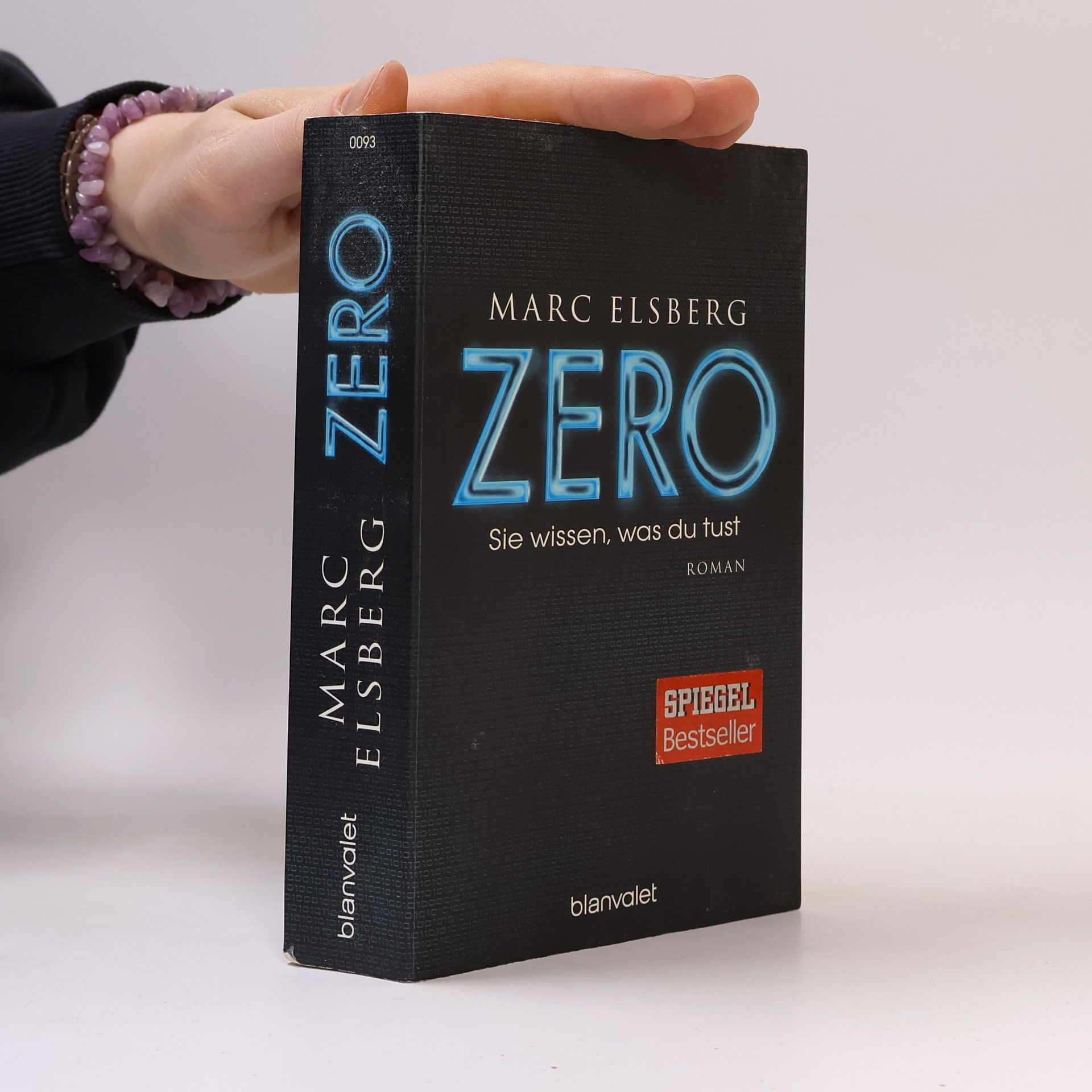 Marc Elsberg Zero. Sie wissen, was du tust