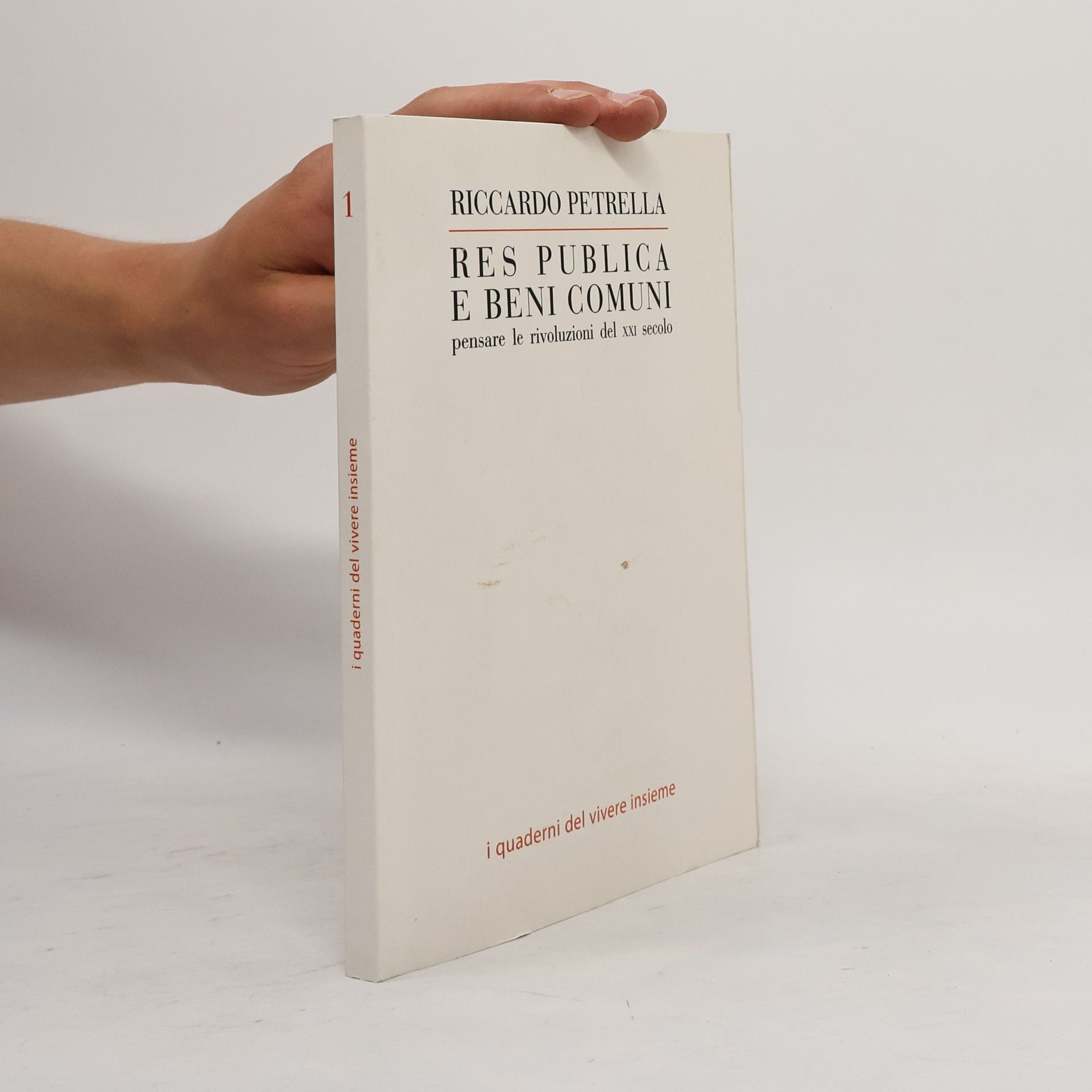 Riccardo Petrella Res Publica e Beni Comuni