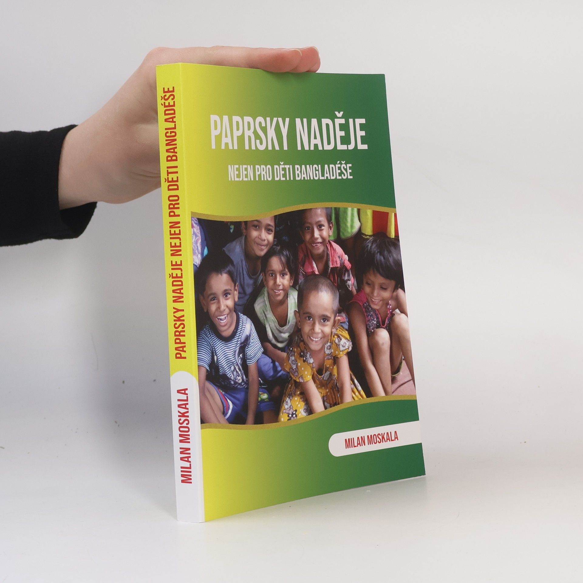 Milan Moskala Paprsky naděje. Nejen pro děti Bangladéše