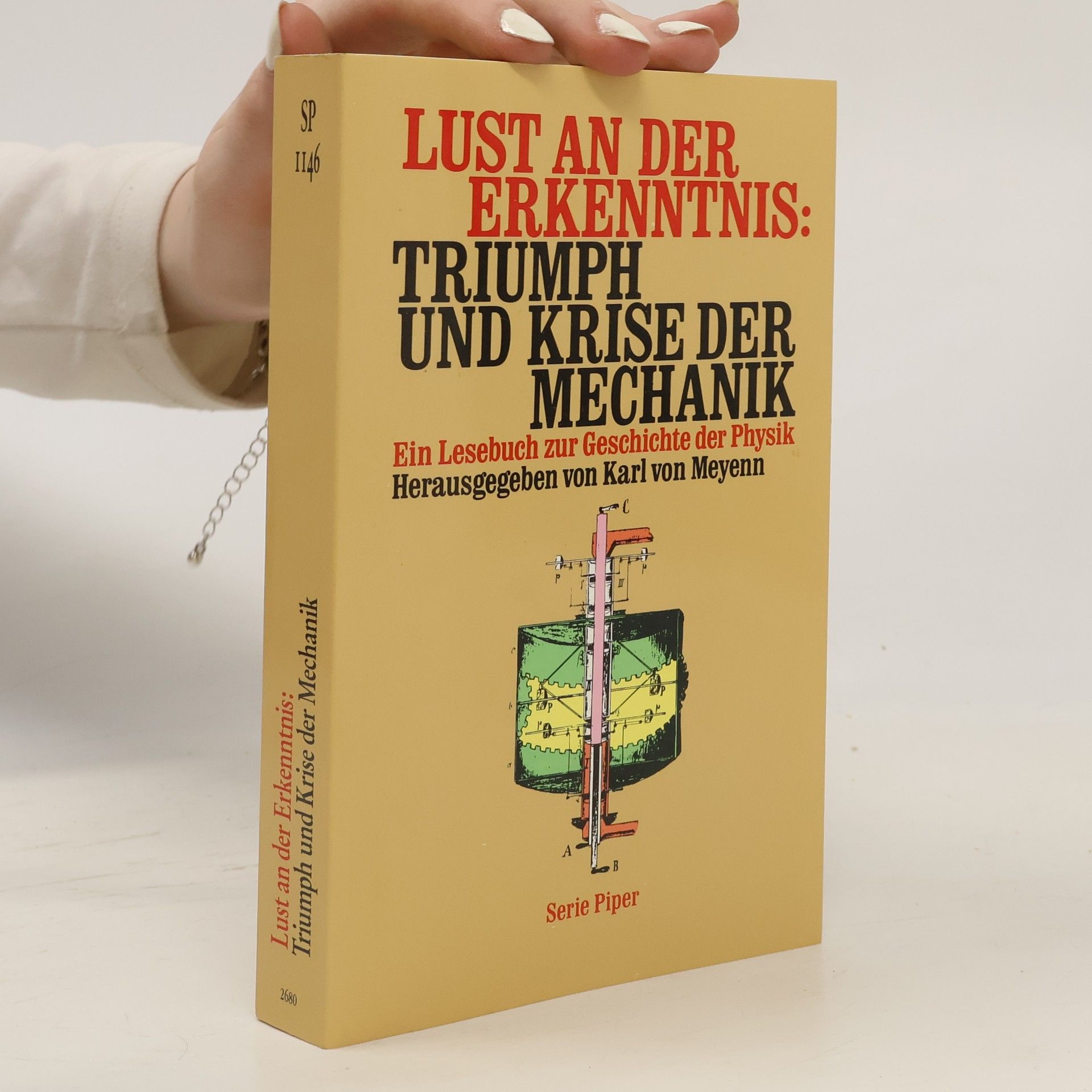 Karl von Meyenn Lust an der Erkenntnis: Triumph und Krise der Mechanik