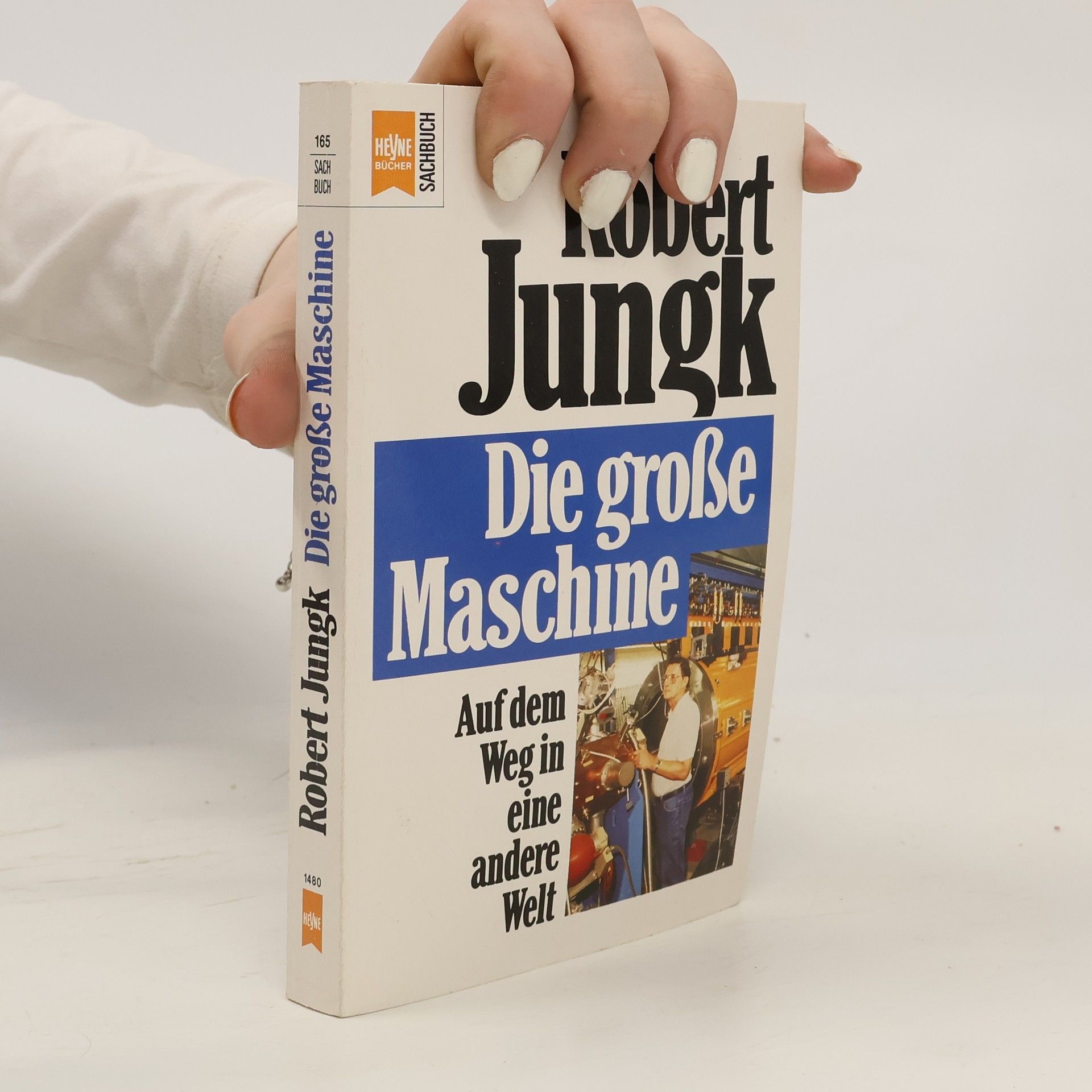 Robert Jungk Die grosse Maschine