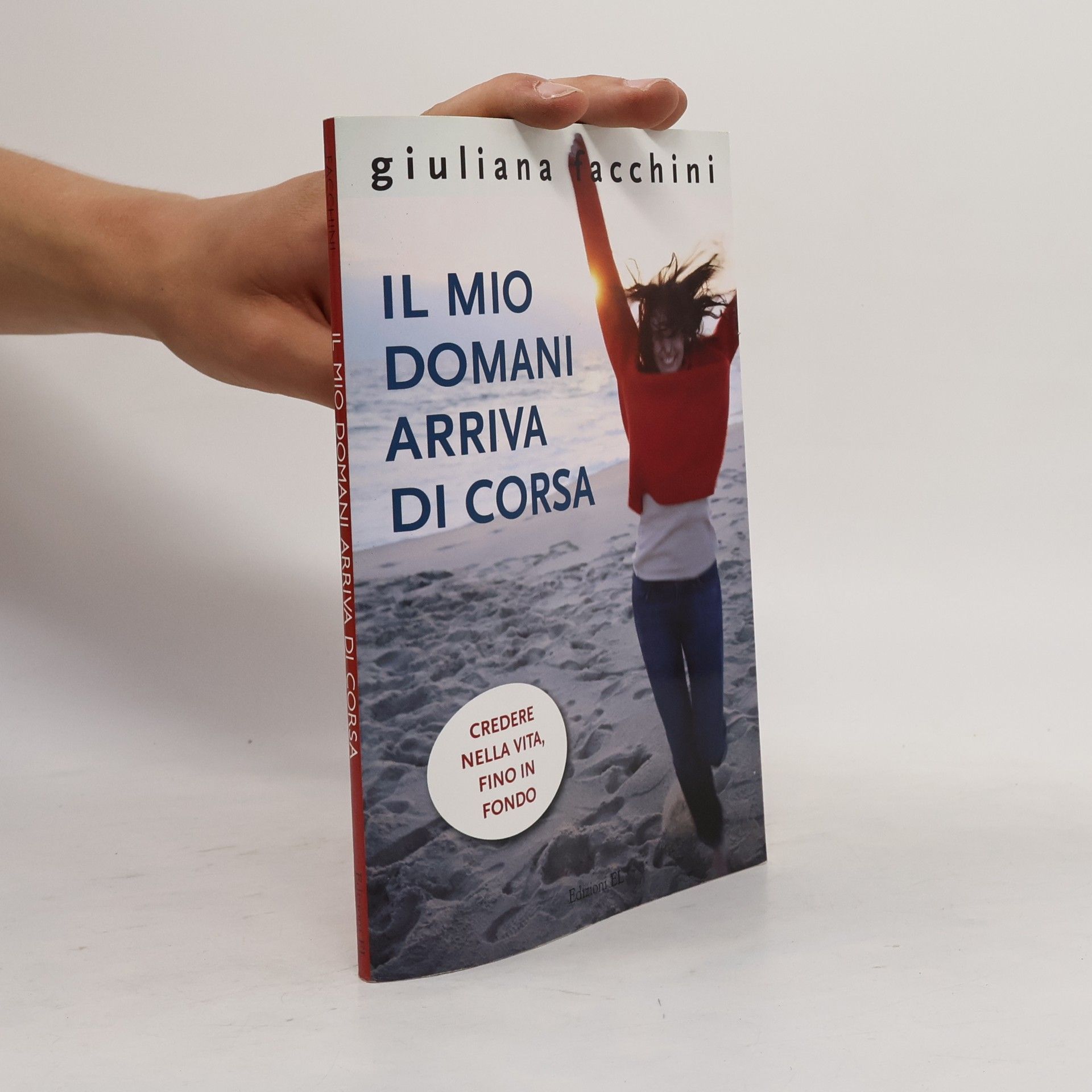 Giuliana Facchini Il mio domani arriva di corsa