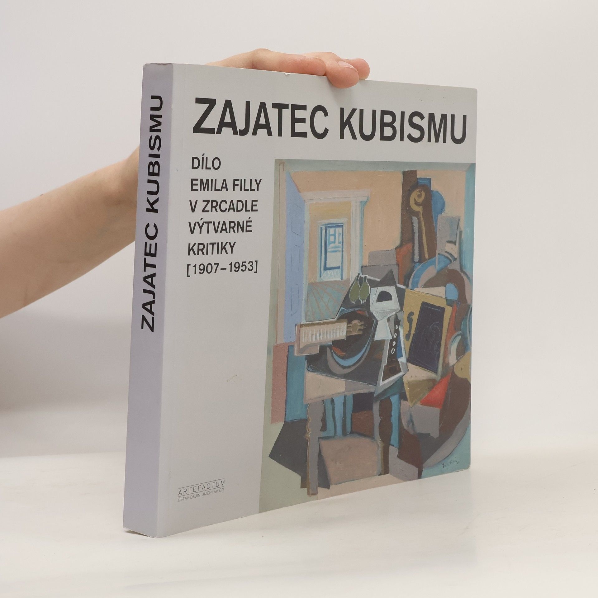 Tomáš Winter Zajatec kubismu : dílo Emila Filly v zrcadle výtvarné kritiky 1907-1953)