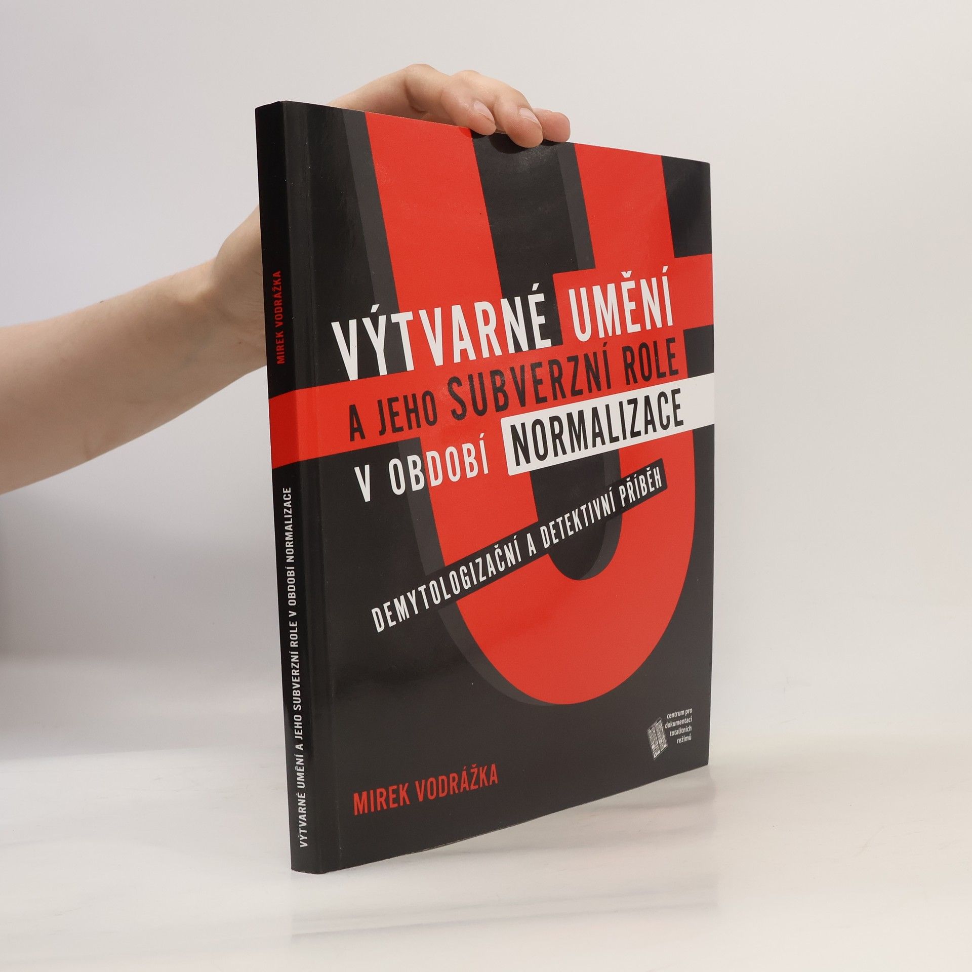 Miroslav Vodrážka Výtvarné umění a jeho subverzní role v období normalizace