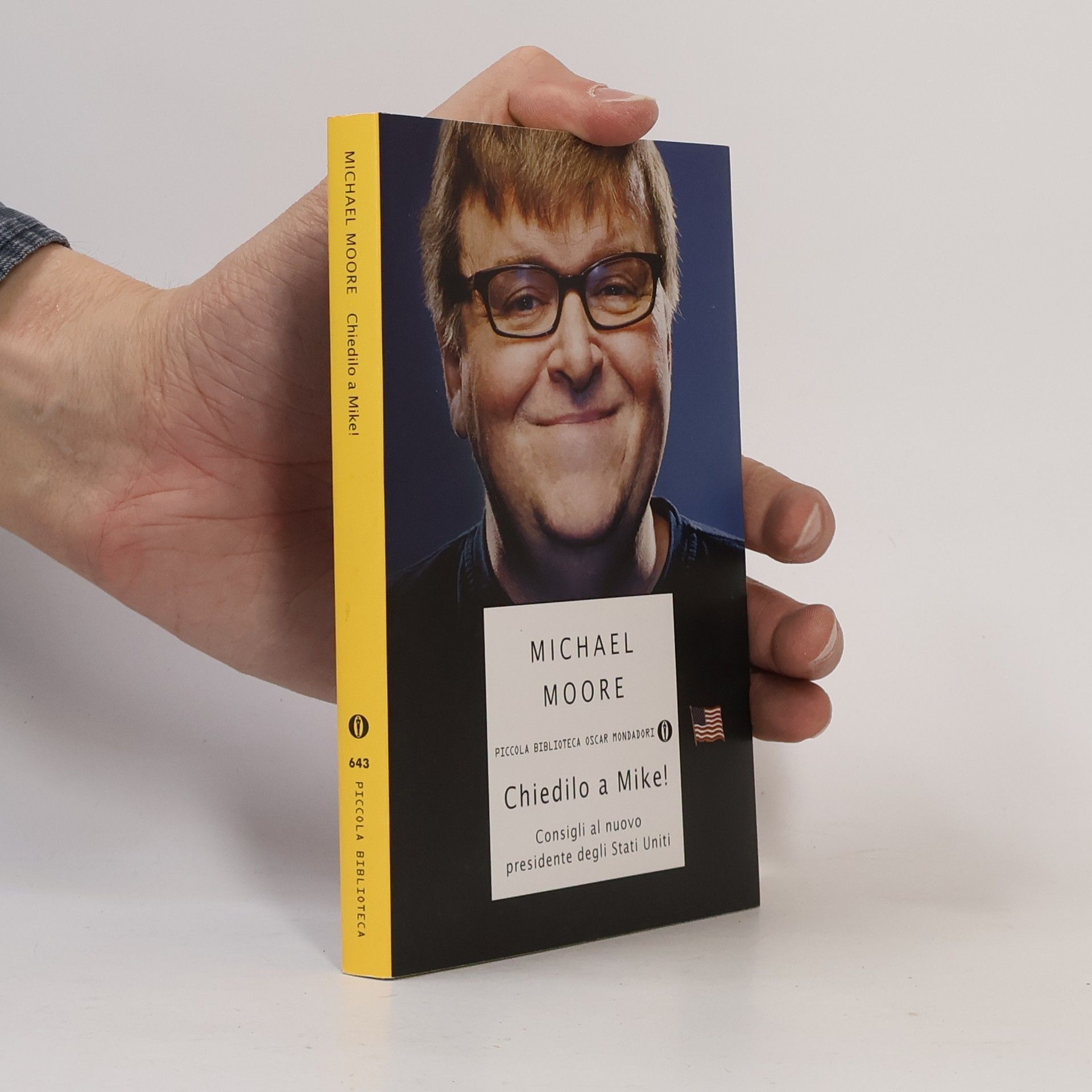 Michael Moore Piccola biblioteca Oscar - 643: Chiedilo a Mike! Consigli al nuovo presidente degli Stati Uniti
