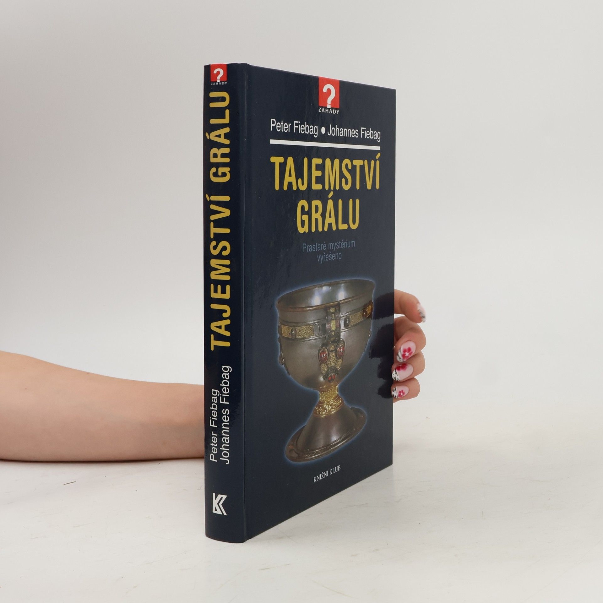 Johannes Fiebag Tajemství grálu