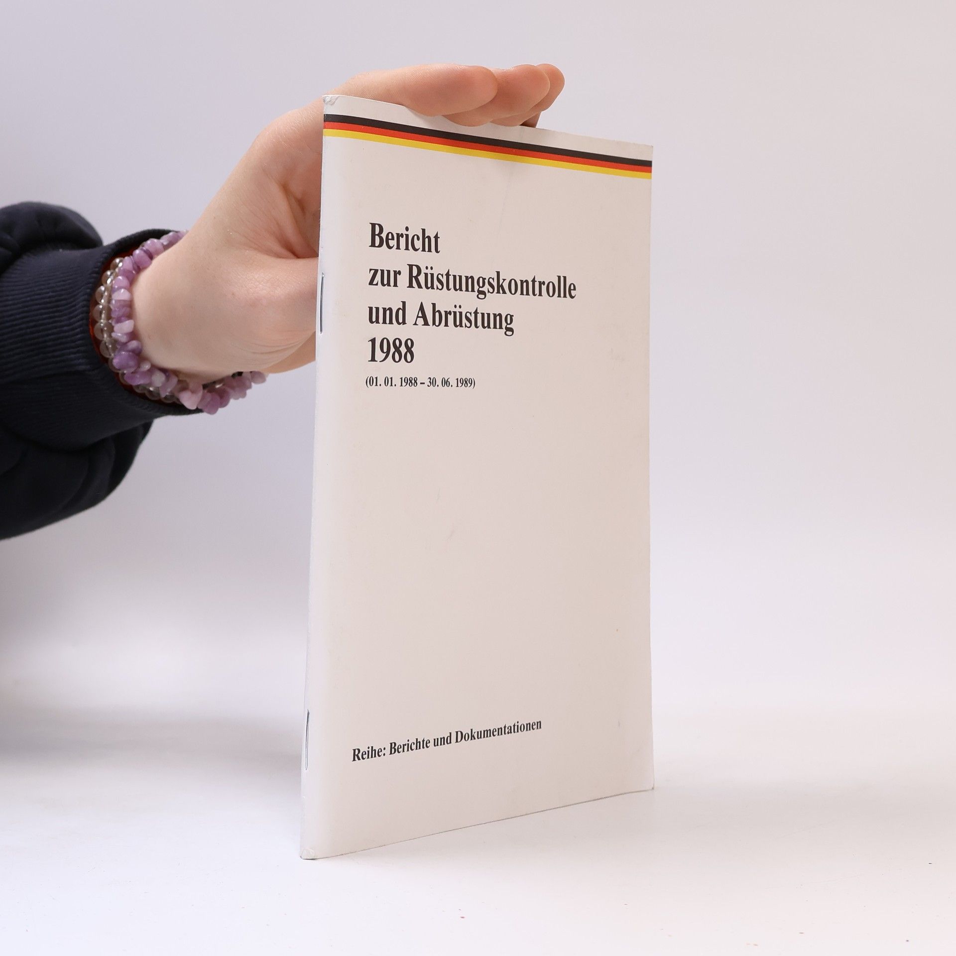 Autorenkollektiv Bericht zum Stand der Bemühungen um Rüstungskontrolle und Abrüstung sowie der Veränderungen im militärischen Kräfteverhältnis 1988