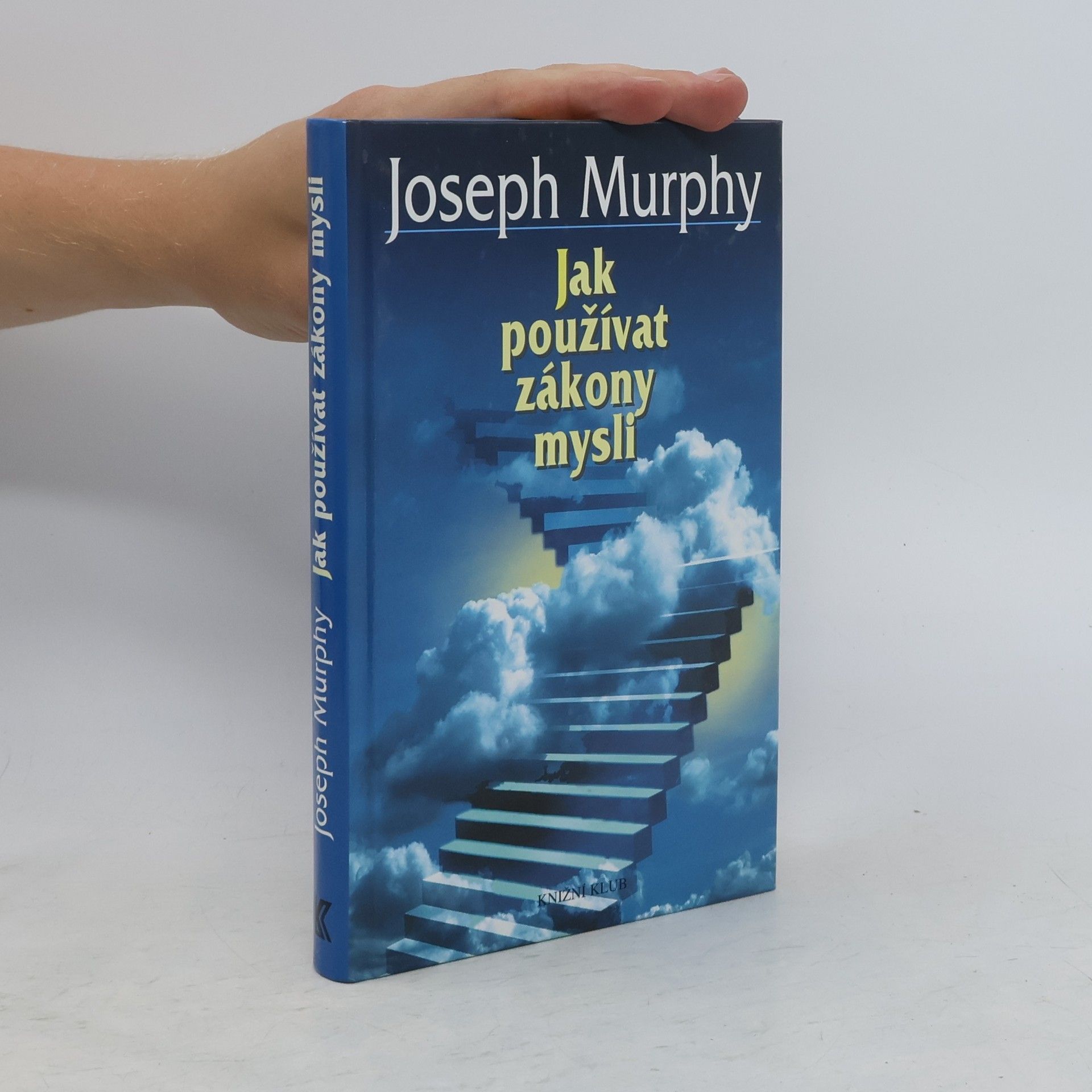 Joseph Murphy Jak používat zákony mysli