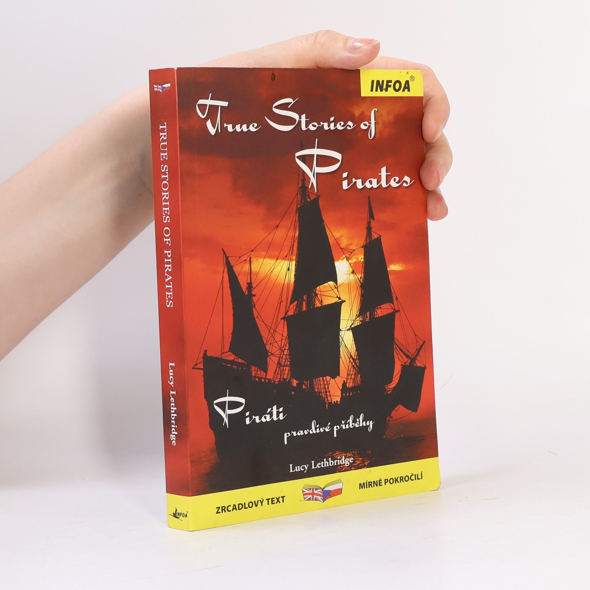 Lucy Lethbridge True stories of pirates. Piráti. pravdivé příběhy
