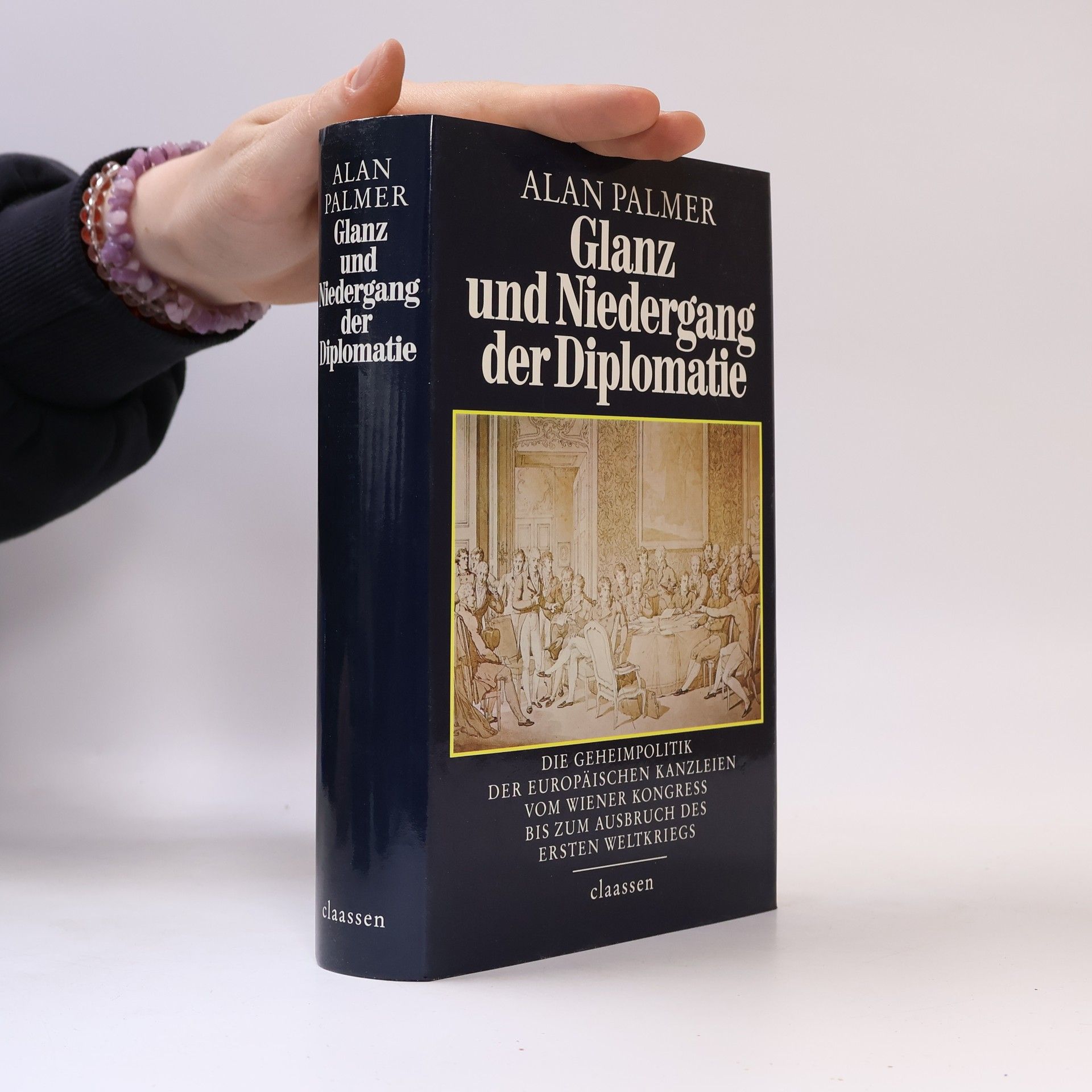 Alan Palmer Glanz und Niedergang der Diplomatie