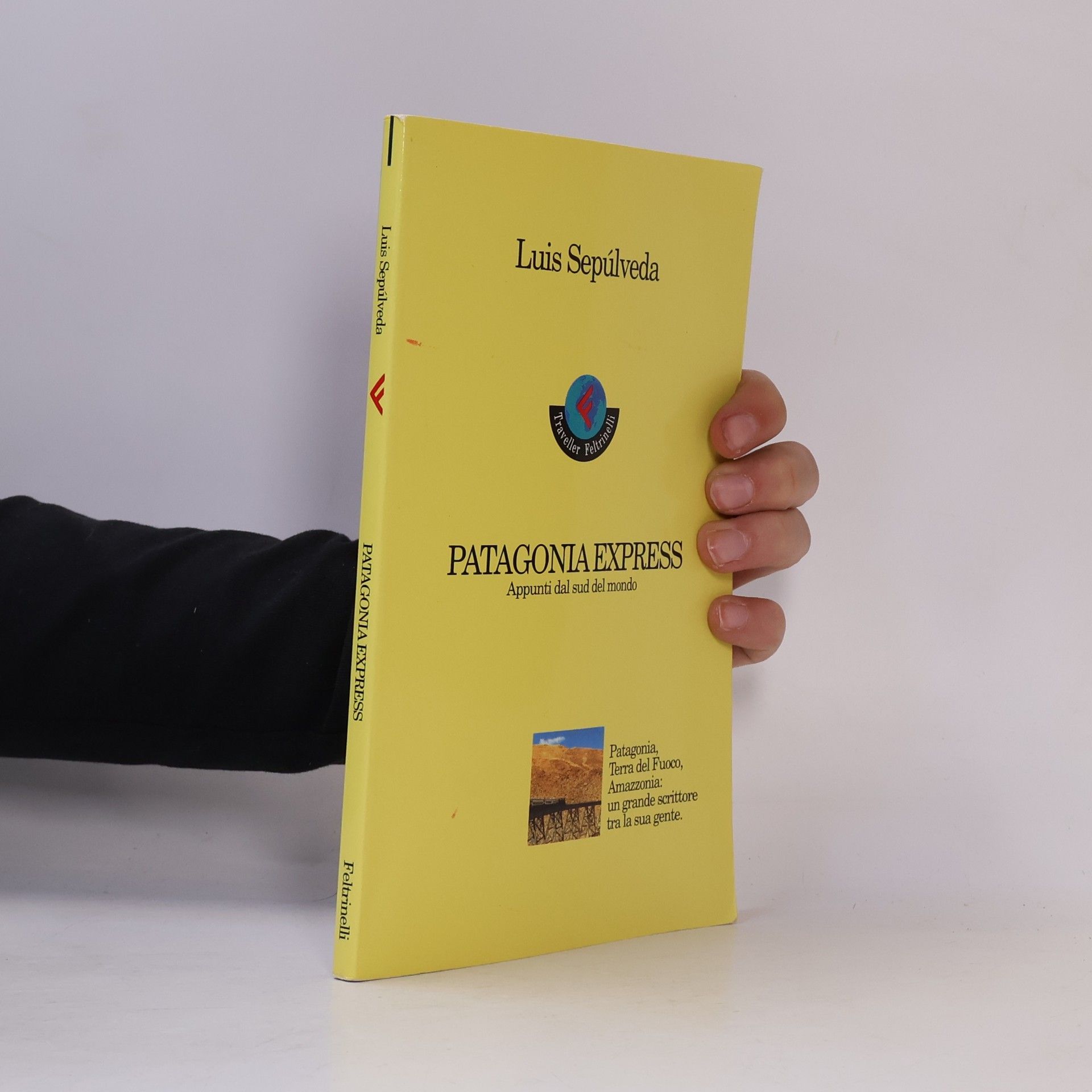 Luis Sepúlveda Patagonia express. Appunti dal sud del mondo