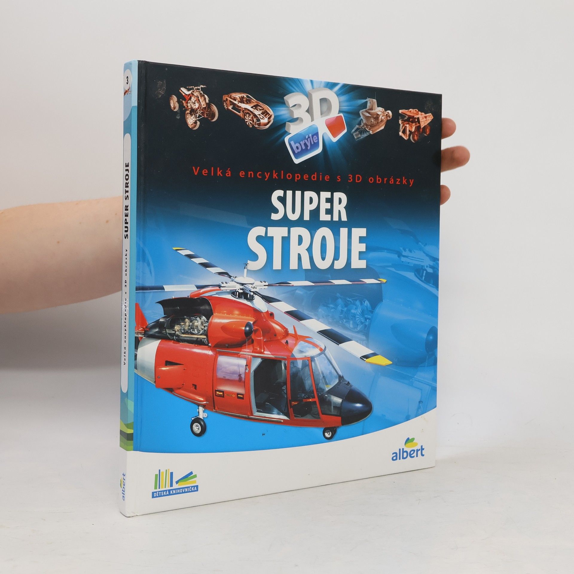 Csaba Szőke Super stroje: Velká encyklopedie s 3D obrázky