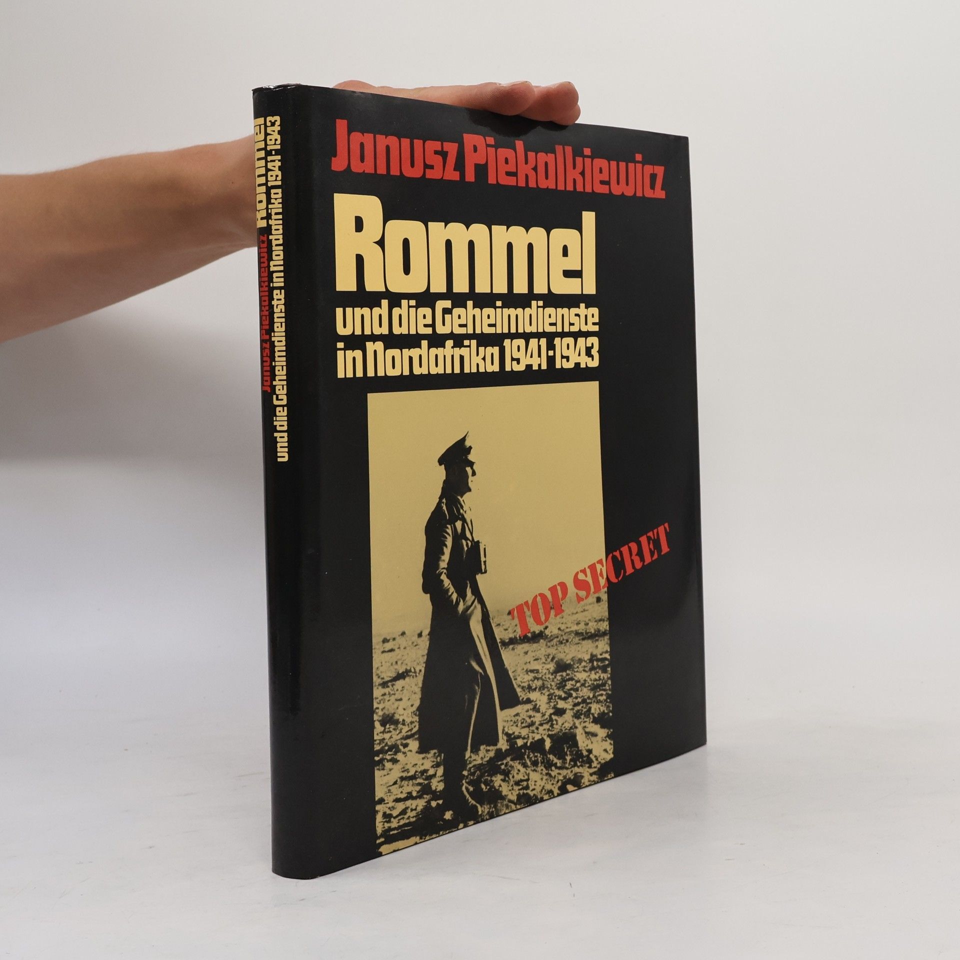 Janusz Piekalkiewicz Rommel und die Geheimdienste in Nordafrika 1941 - 1943