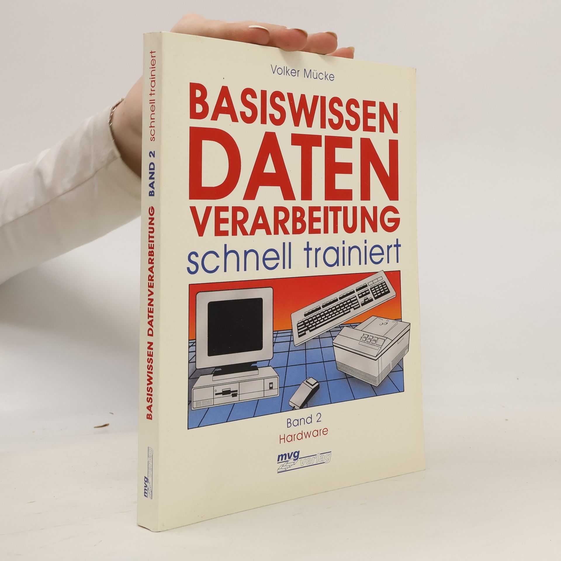 Volker Mücke Basiswissen Datenverarbeitung schnell trainiert