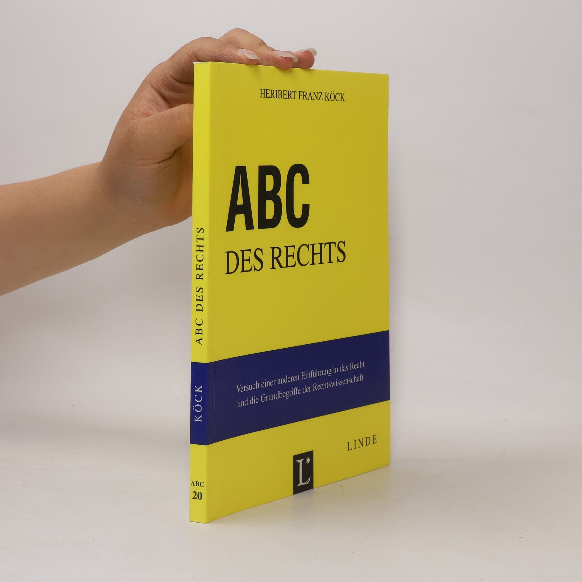Heribert Franz Köck ABC-Reihe - 20: ABC des Rechts