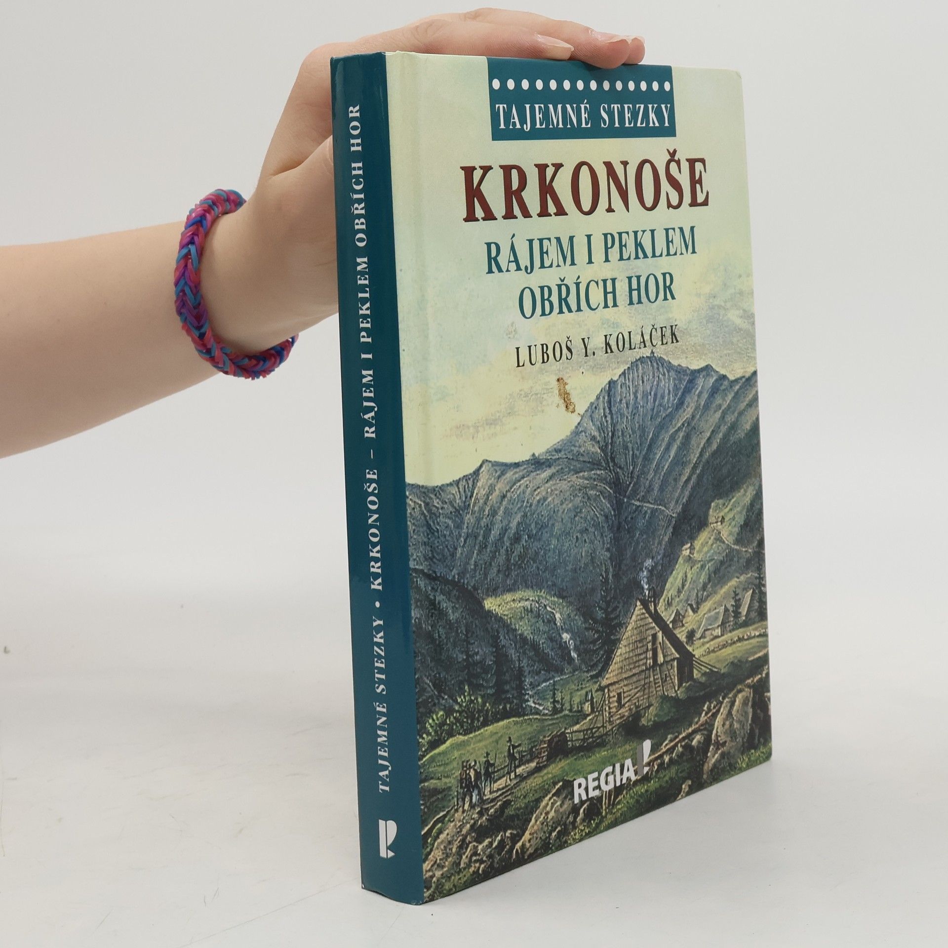 Luboš Y. Koláček Krkonoše : rájem i peklem Obřích hor