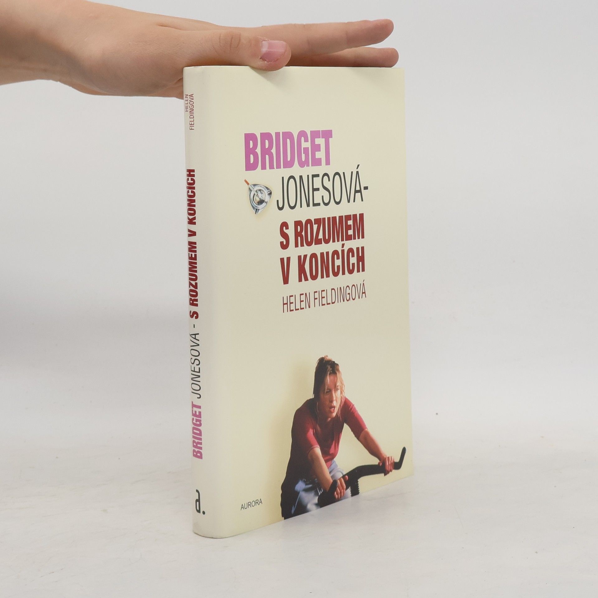 Helen Fielding Bridget Jonesová. S rozumem v koncích
