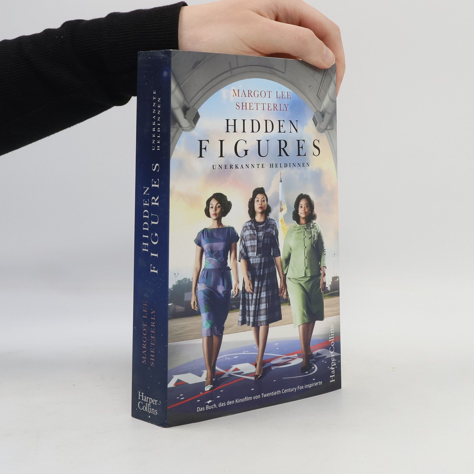 Margot Lee Shetterly Hidden figures - unerkannte Heldinnen