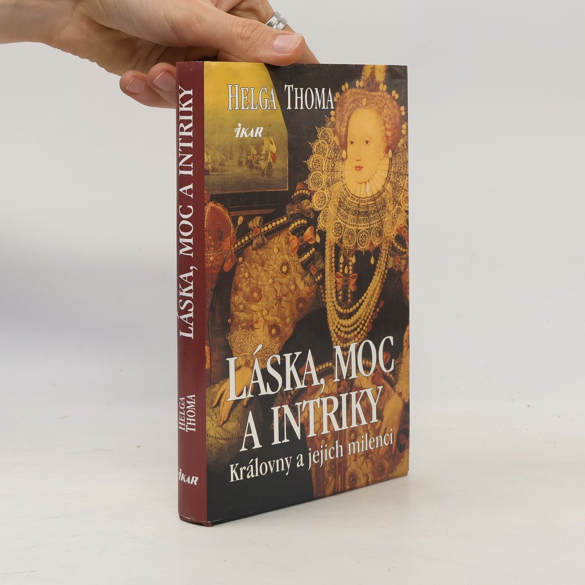 Helga Thoma Láska, moc a intriky. Královny a jejich milenci