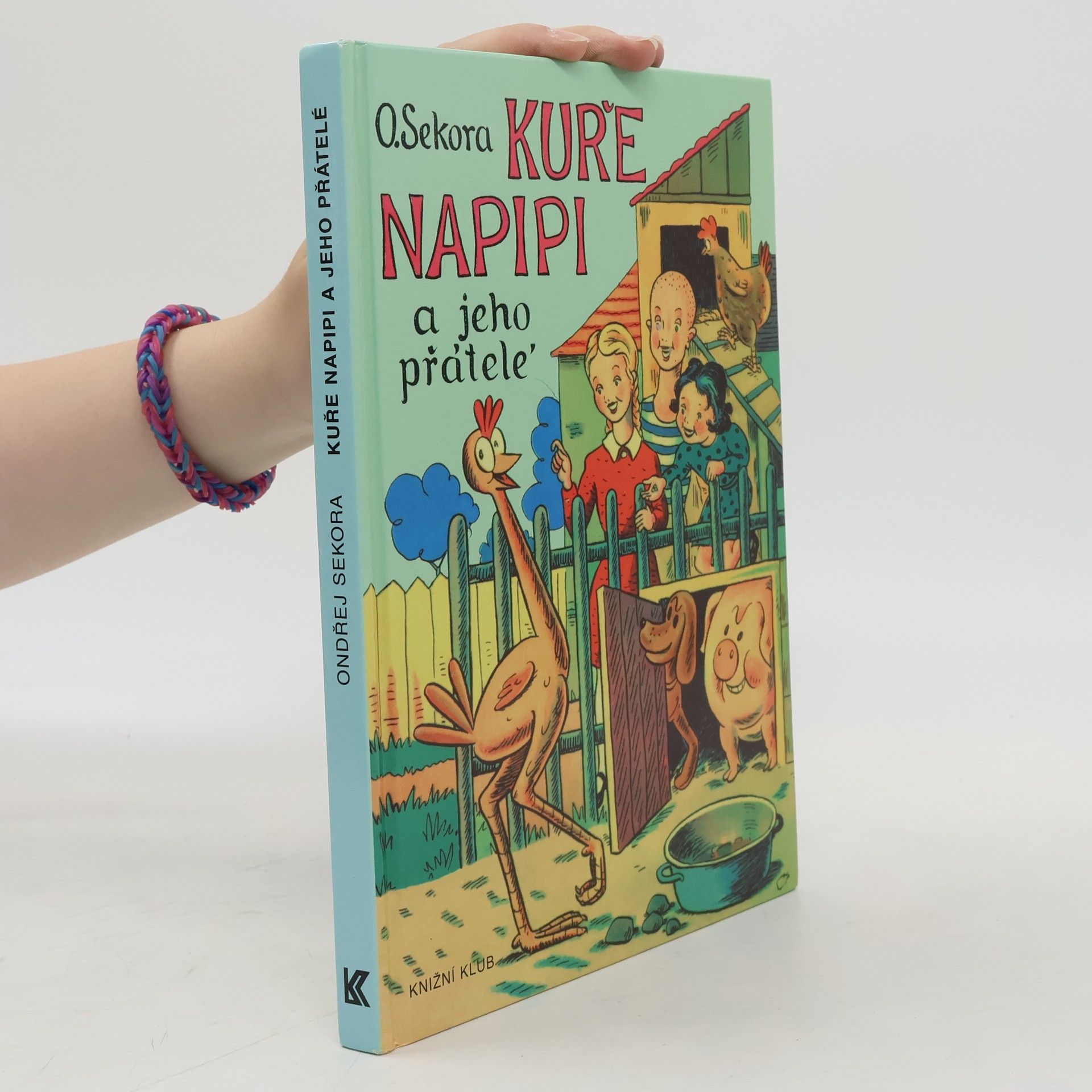 Ondřej J. Sekora Kuře Napipi a jeho přátelé