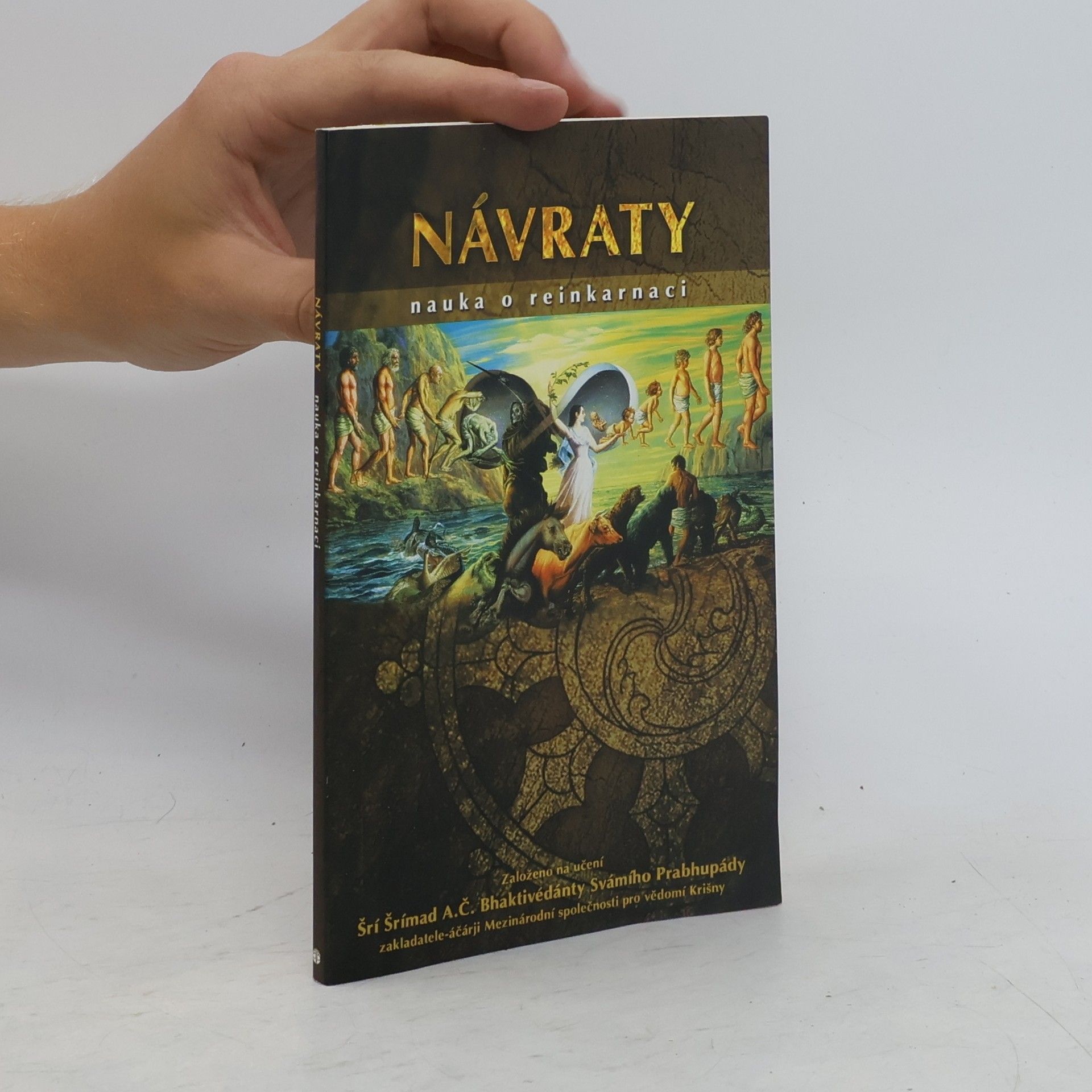 A. C. Bhaktivedanta Swami Prabhupada Návraty. Nauka o reinkarnaci