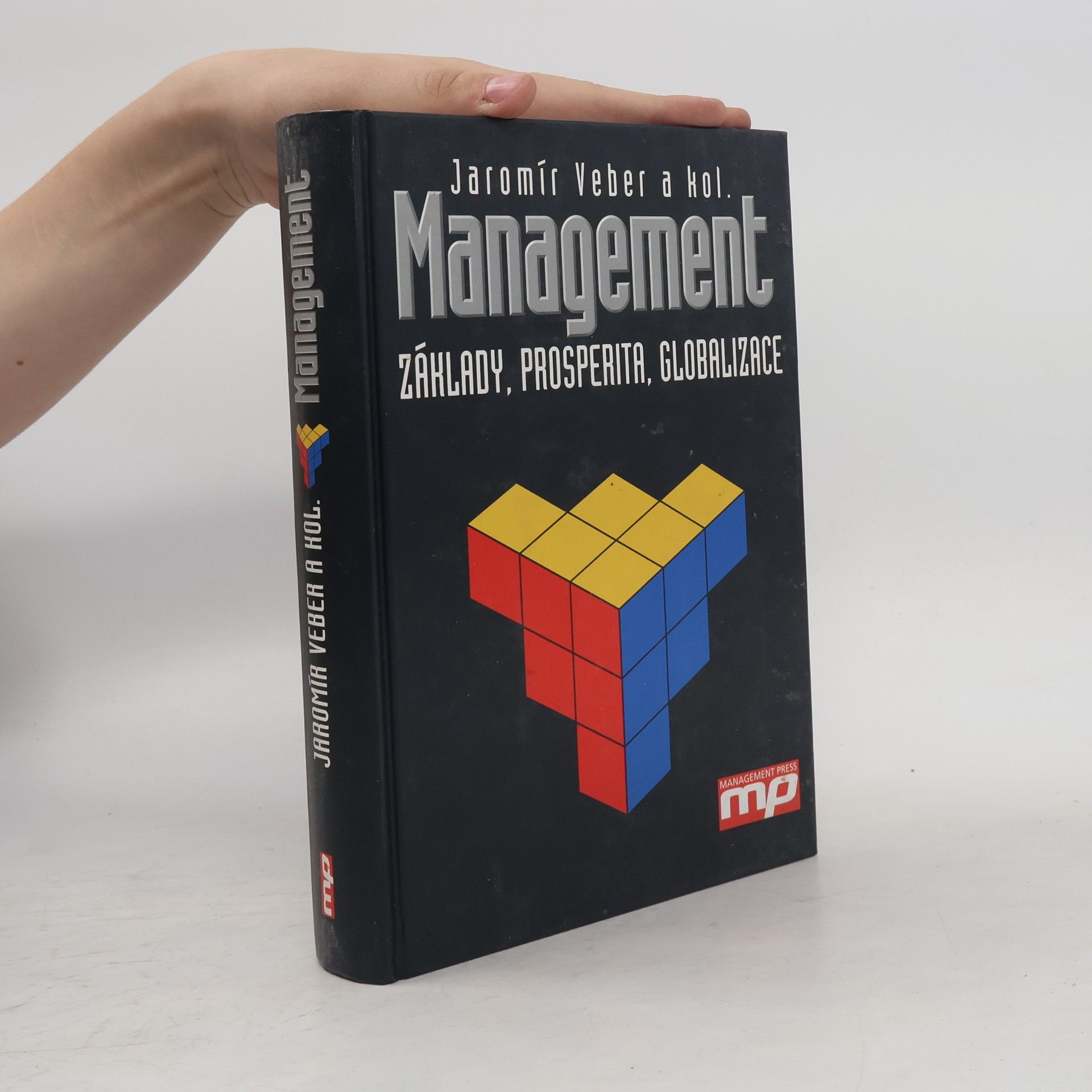 Jaromír Veber Management : základy, prosperita, globalizace