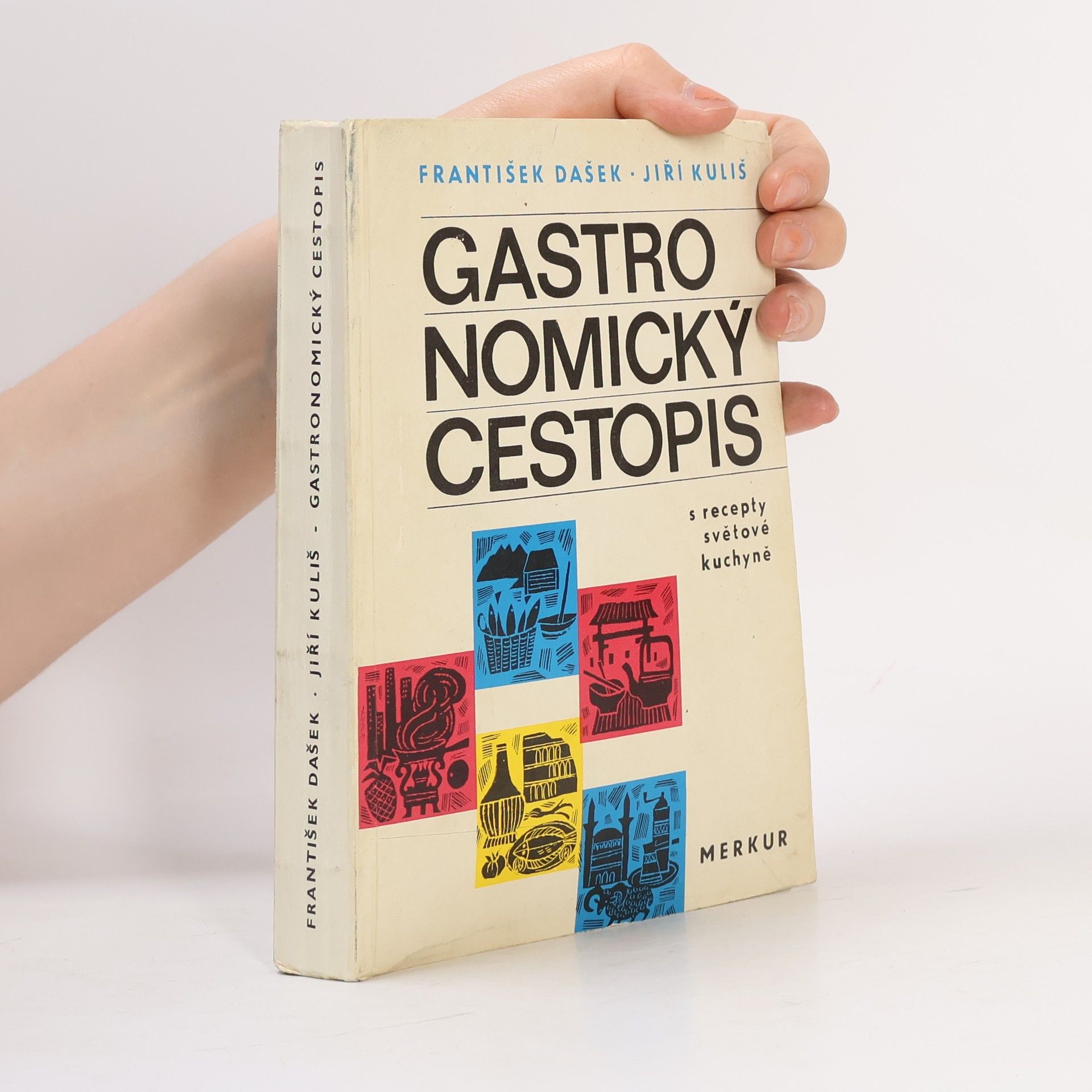 Jiří Kuliš Gastronomický cestopis a recepty světové kuchyně