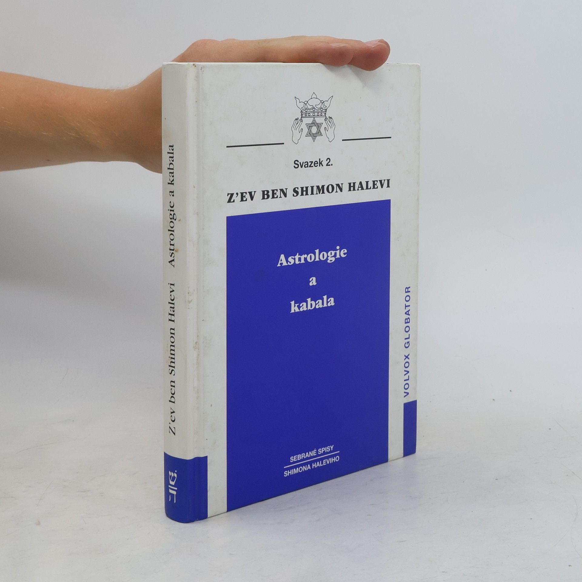 Zev Ben-Shimon Halevi Astrologie a kabala: Přepracování knihy Anatomie osudu