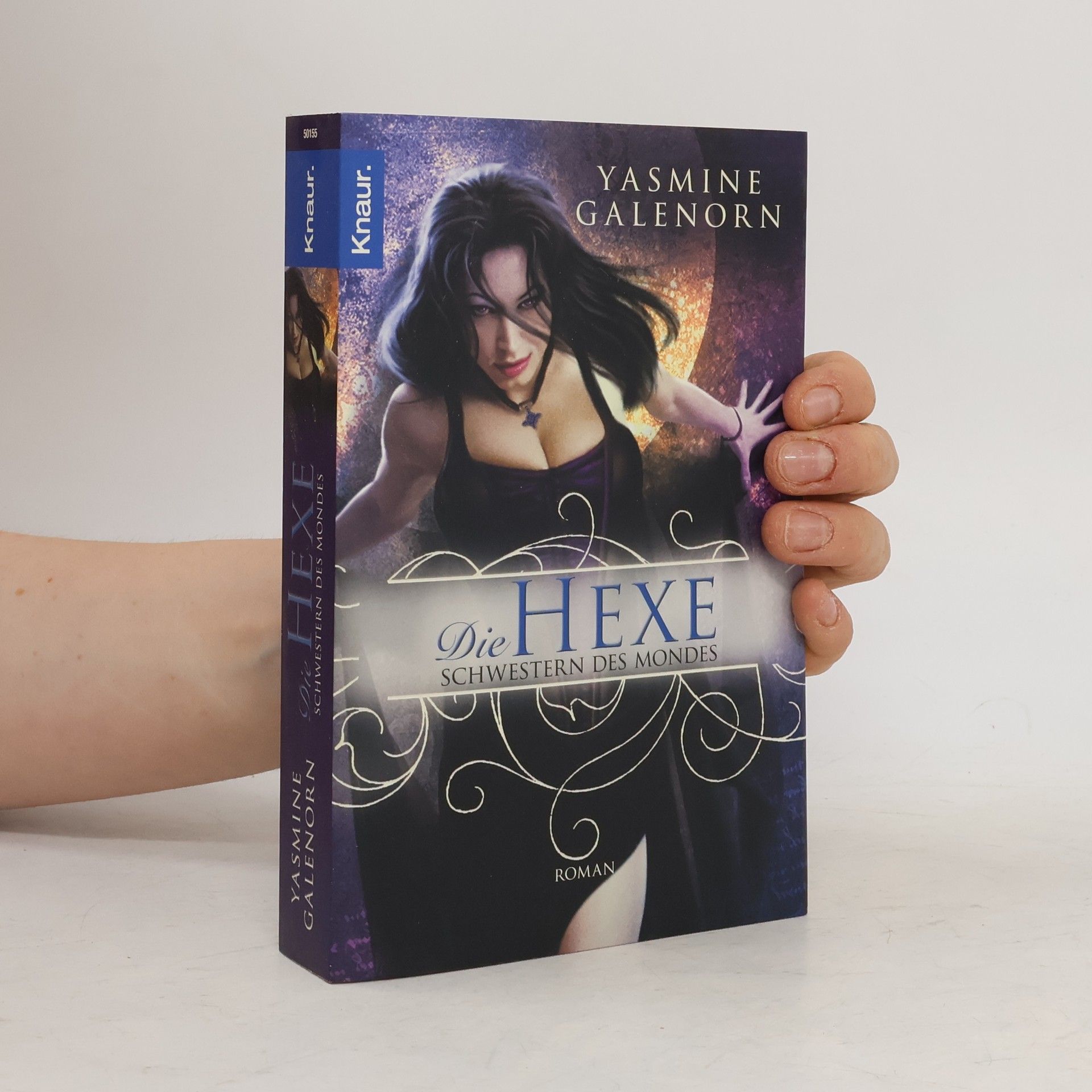 Yasmine Galenorn Die Hexe. Schwestern des Mondes - Band 1