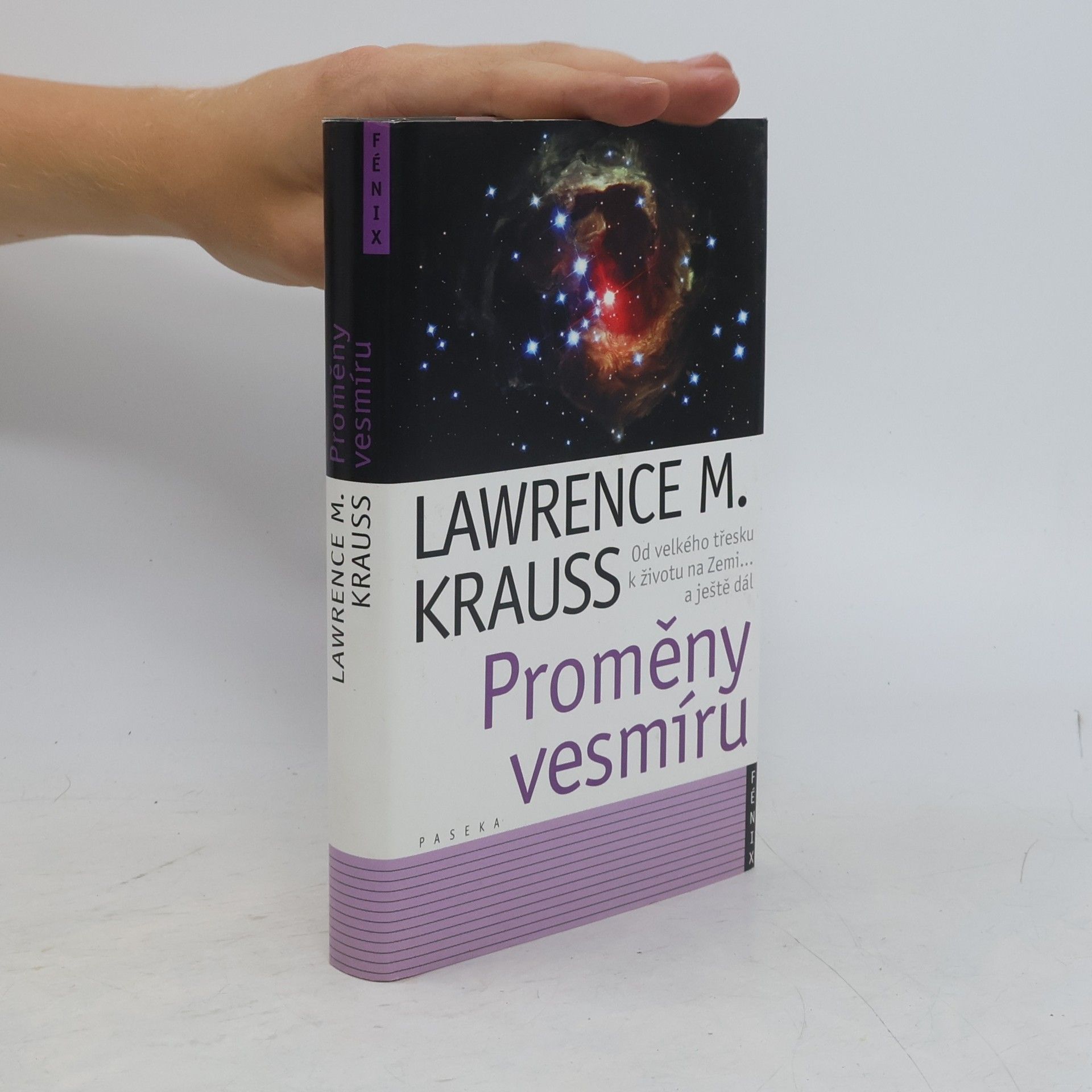 Lawrence M. Krauss Proměny vesmíru. Od velkého třesku po život na Zemi... a ještě dál