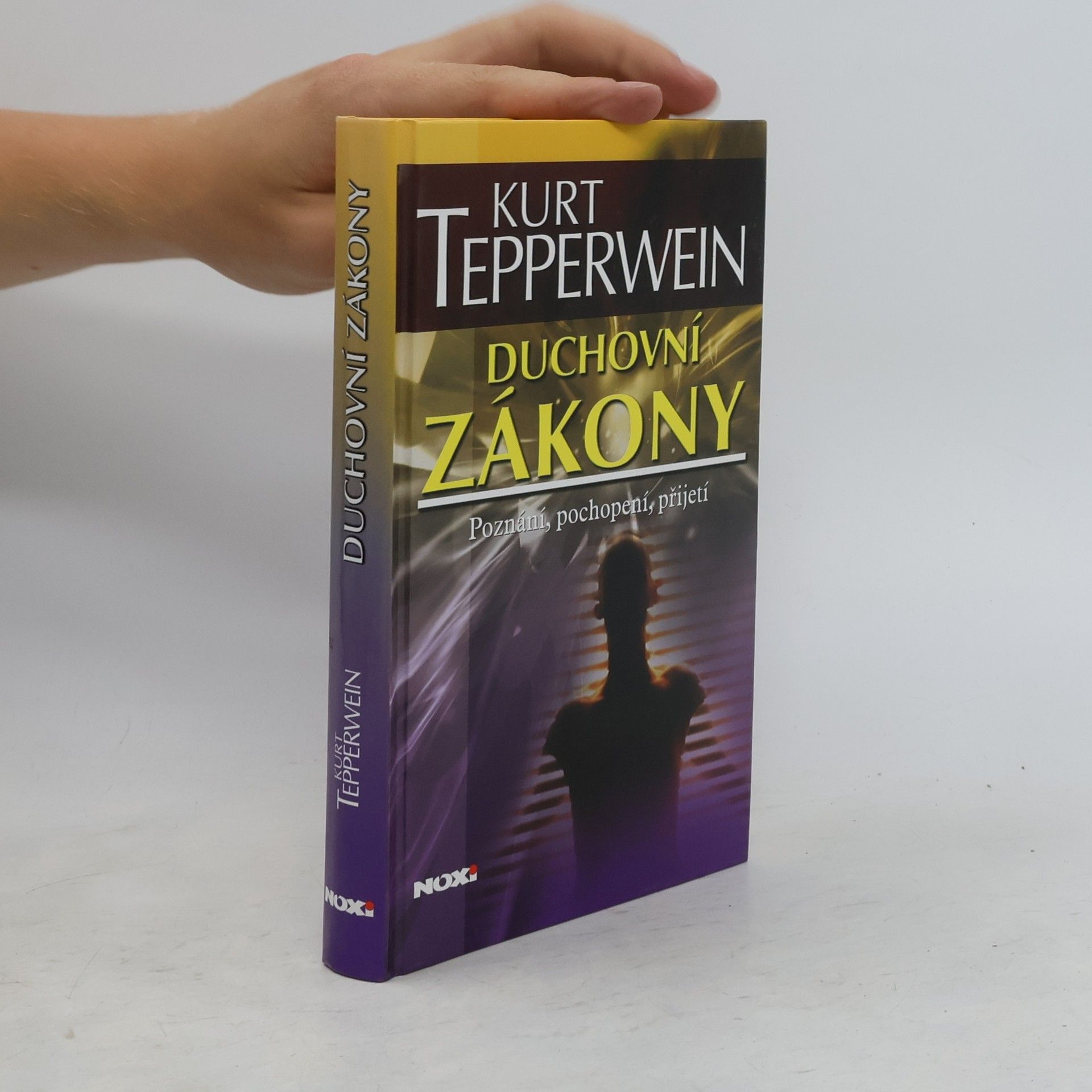 Kurt Tepperwein Duchovní zákony. Poznání, pochopení, přijetí
