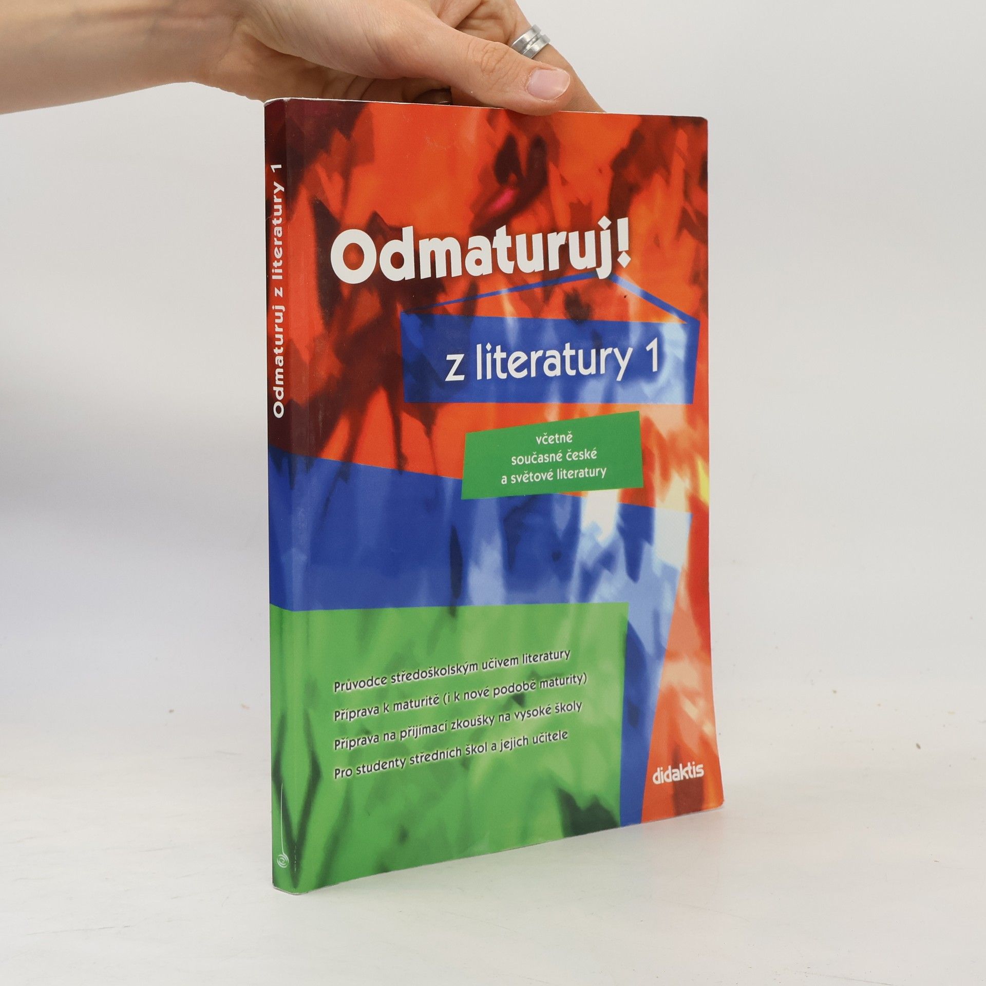 Kolektiv autorů Odmaturuj! z literatury 1 : včetně současné české a světové literatury