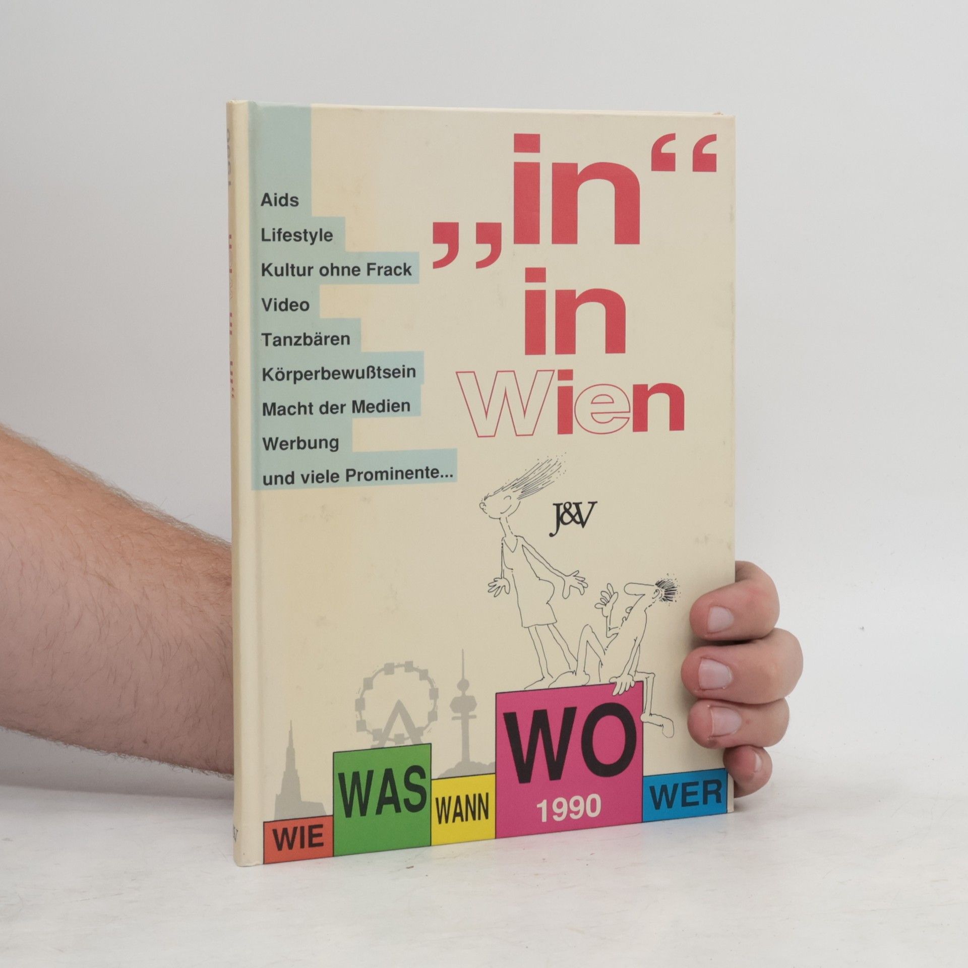 Friedrich Grundei „in“ in Wien: Wie, Was, Wann, Wo, Wer 1990