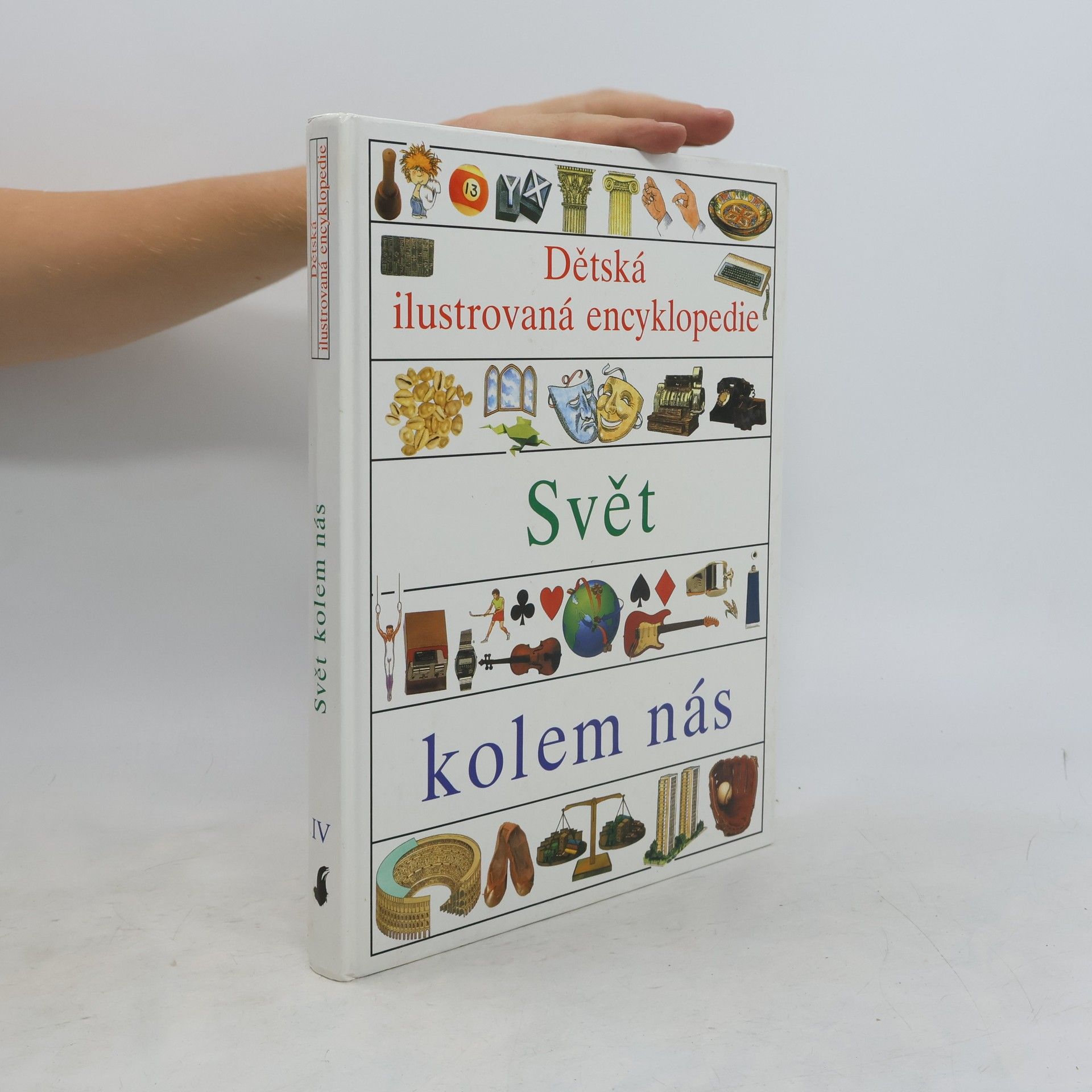 Simon Adams Dětská ilustrovaná encyklopedie IV. Svět kolem nás