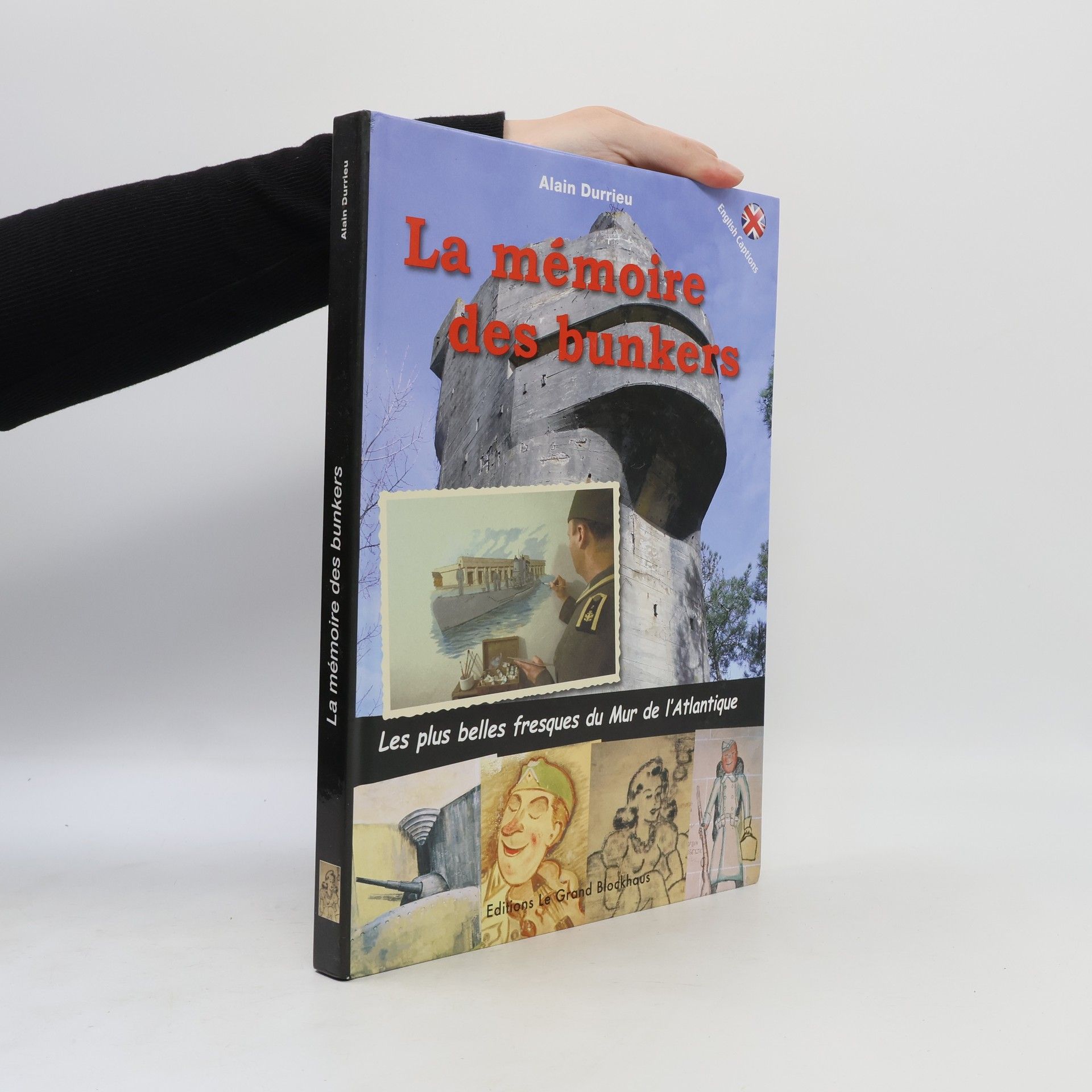 Alain Durrieu La mémoire des bunkers