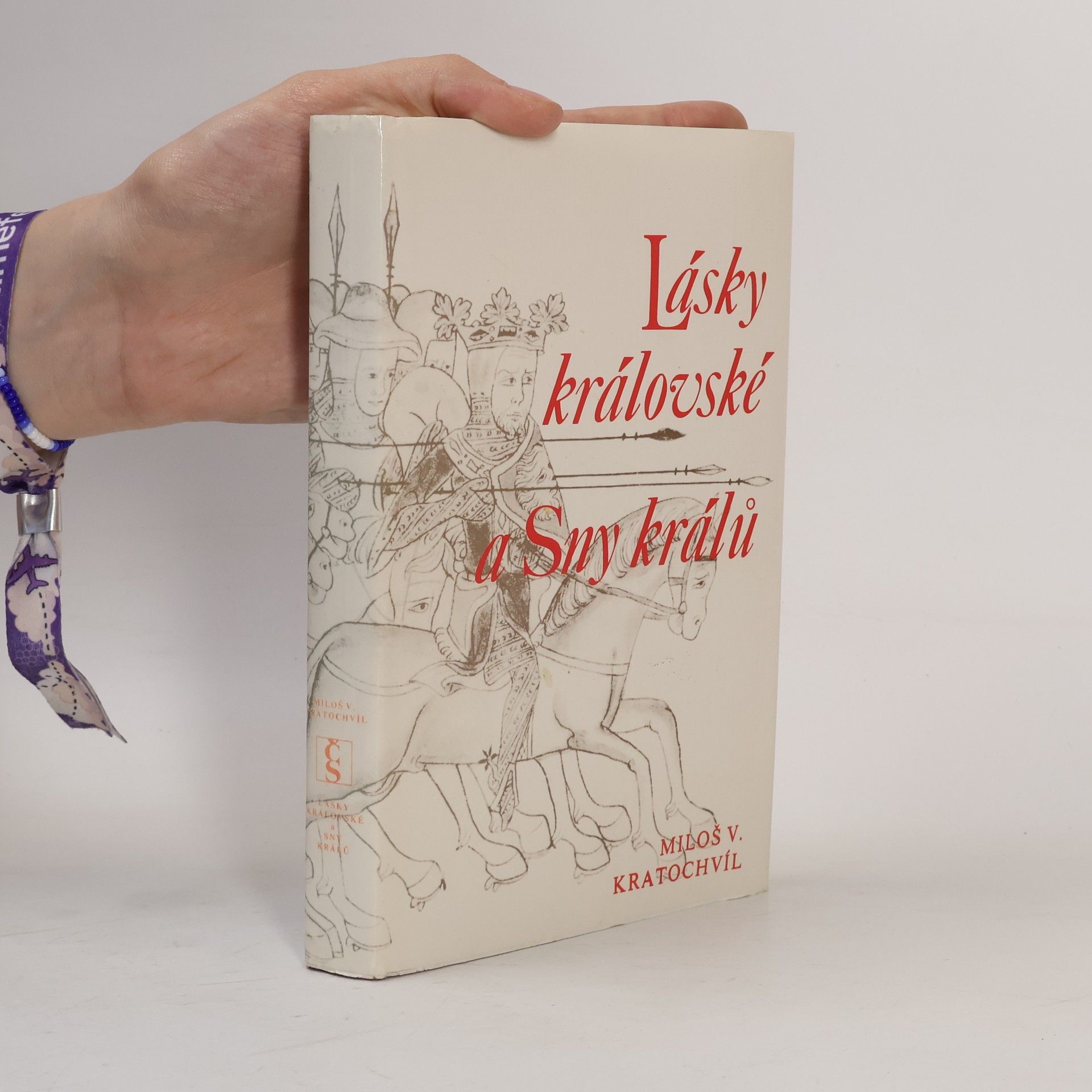 Miloš Kratochvíl Lásky královské a Sny králů