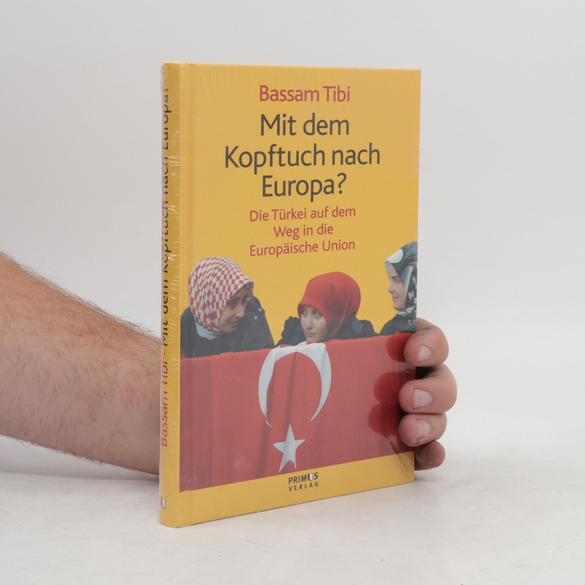 Bassām Ṭībī Mit dem Kopftuch nach Europa?