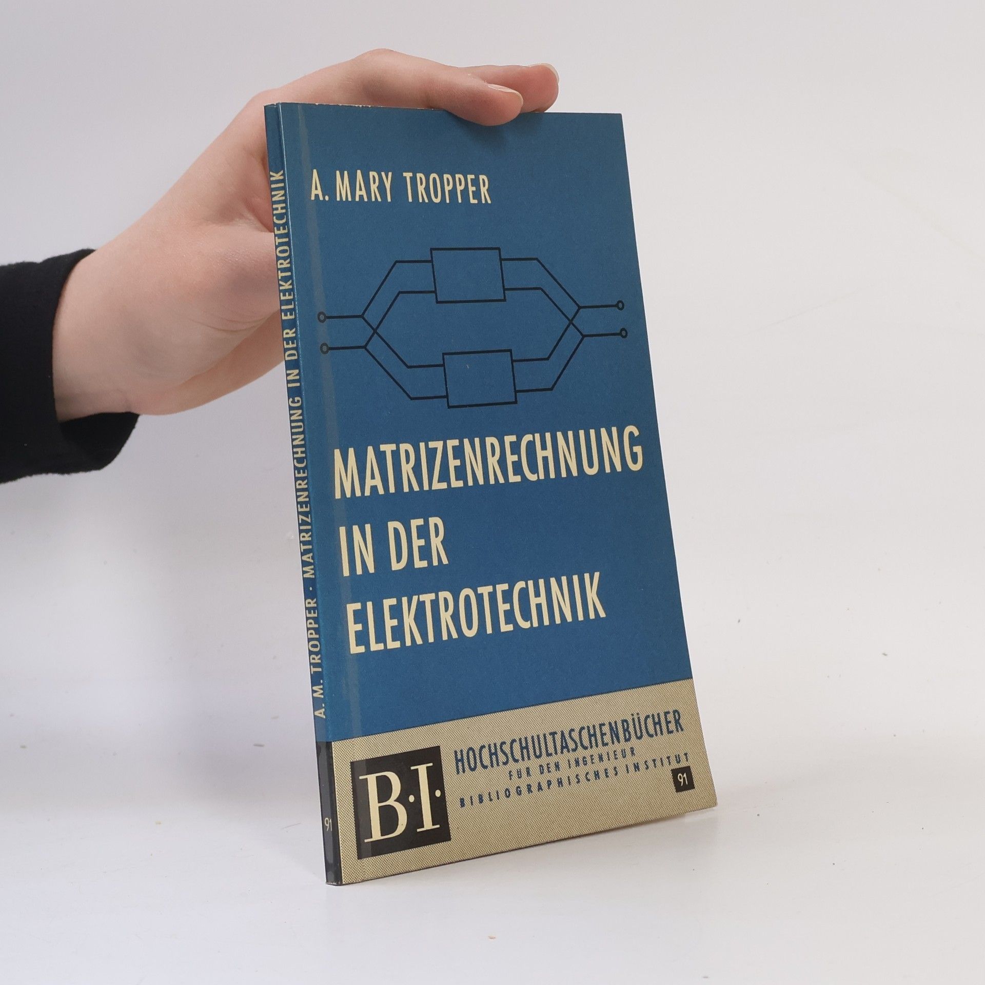 A. Mary Tropper Matrizenrechnung in der Elektrotechnik