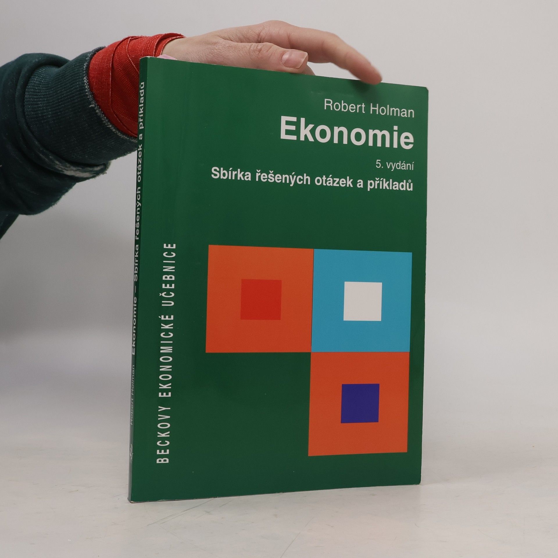 Robert Holman Ekonomie, 5. vydání : sbírka řešených otázek a příkladů