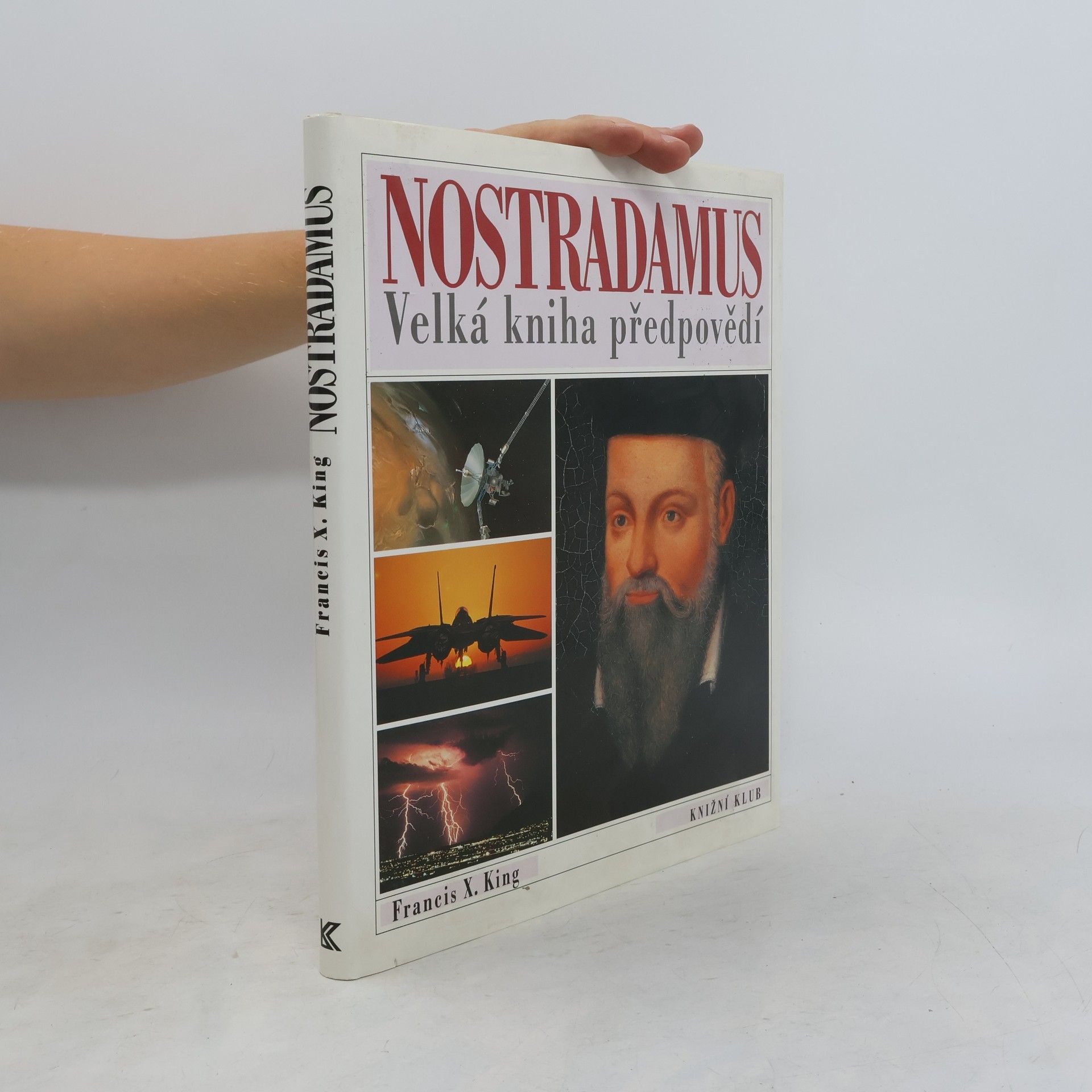 Francis X. King Nostradamus. Velká kniha předpovědí