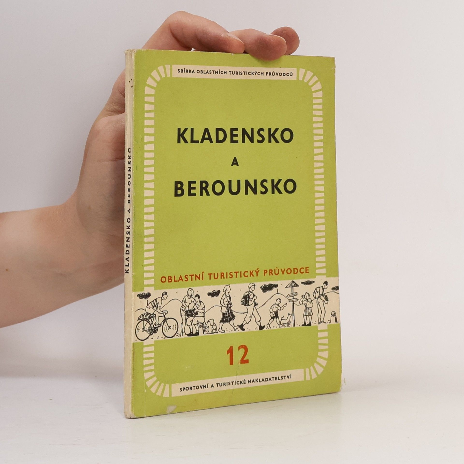 Autorenkollektiv Kladensko a Berounsko. Oblastní turistický průvodce