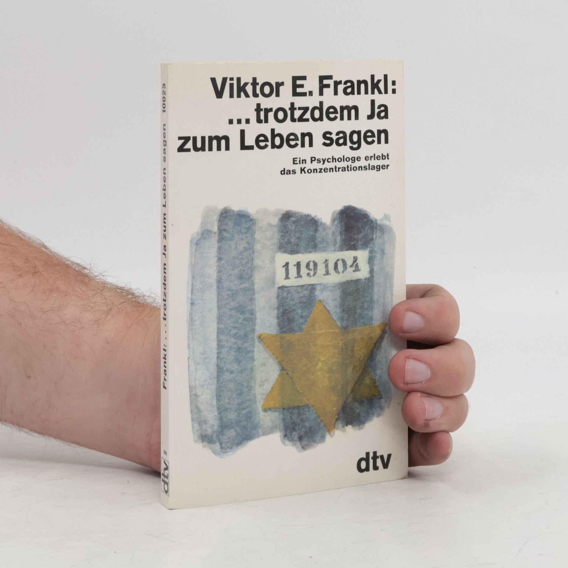 Viktor Emil Frankl ... Trotzdem Ja zum Leben sagen