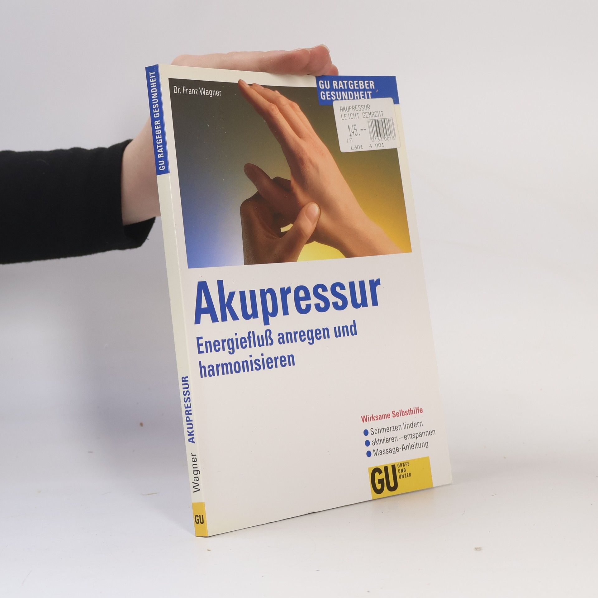 Franz Wagner Akupressur- Energiefluß anregen und harmonisieren