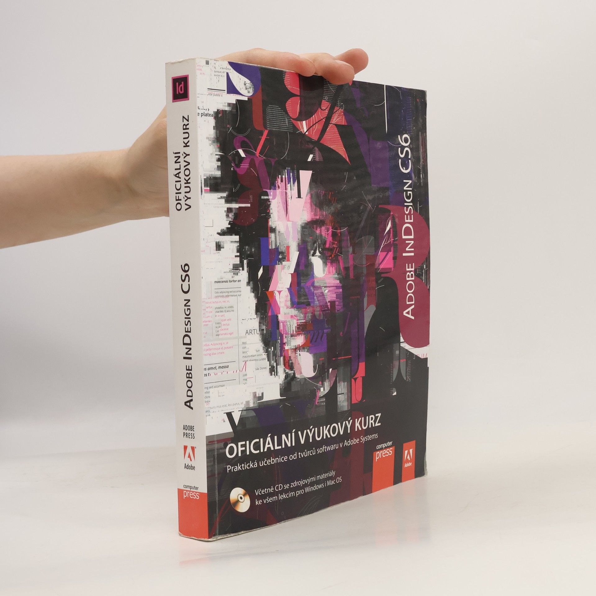 Kolektív autorov Adobe InDesign CS6 : oficiální výukový kurz
