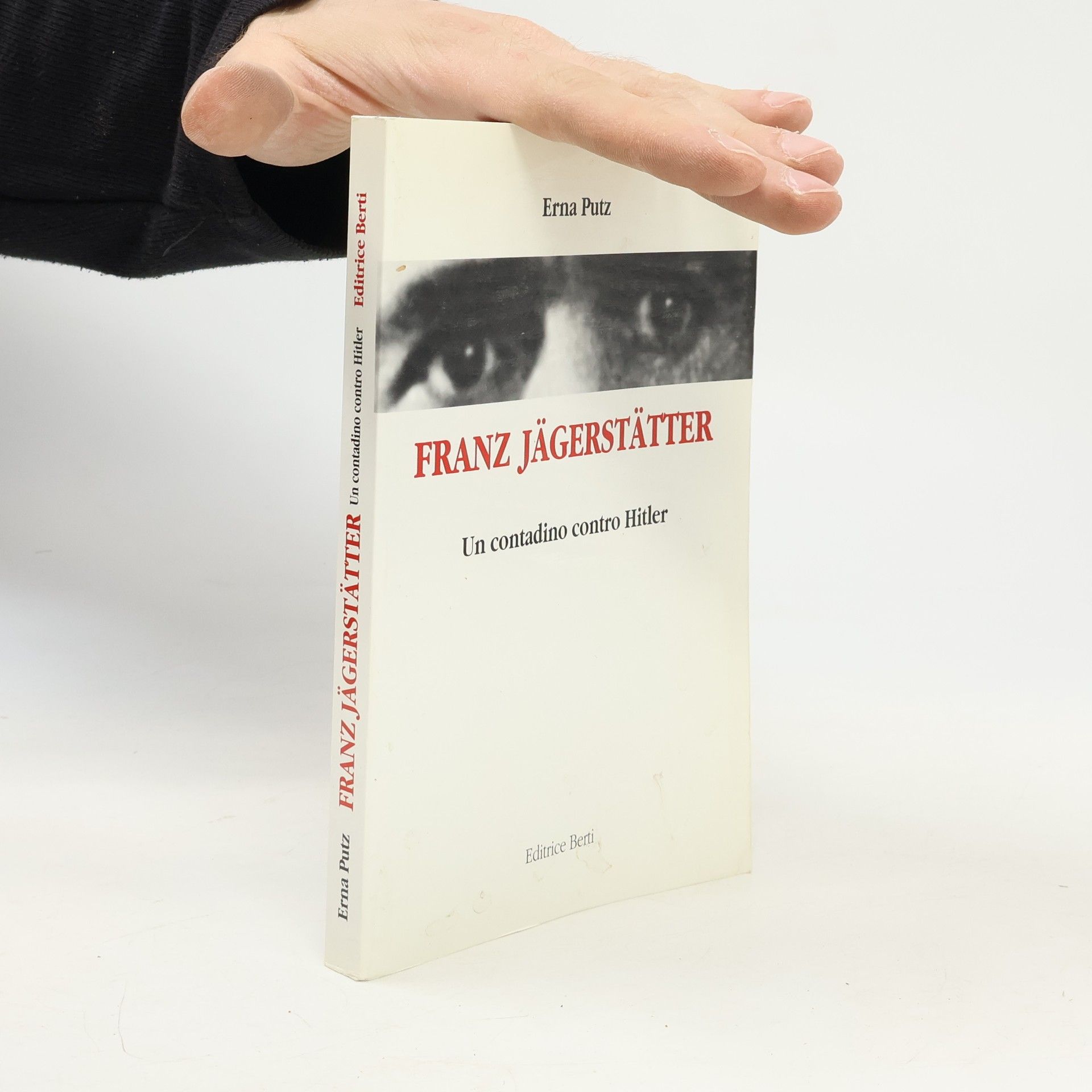 Franz Jägerstätter. Un contadino contro Hitler