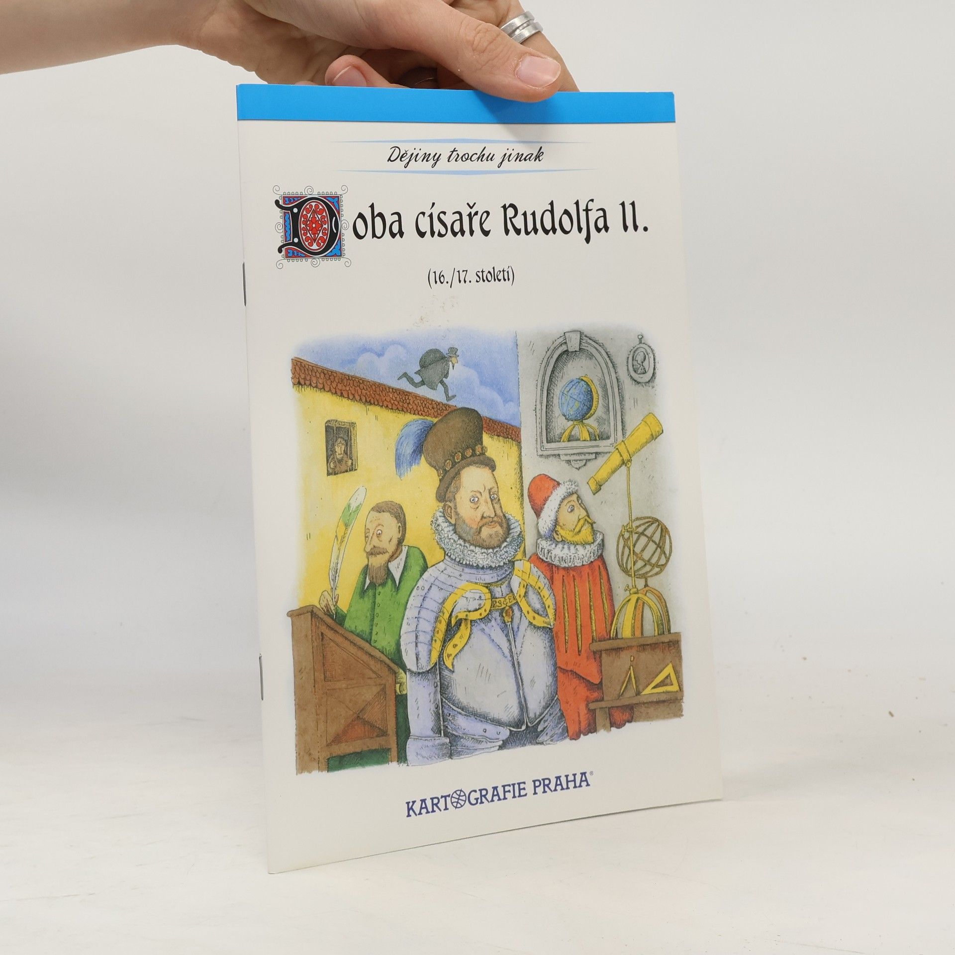 Eva Semotanová Doba císaře Rudolfa II. : 16.-17. století