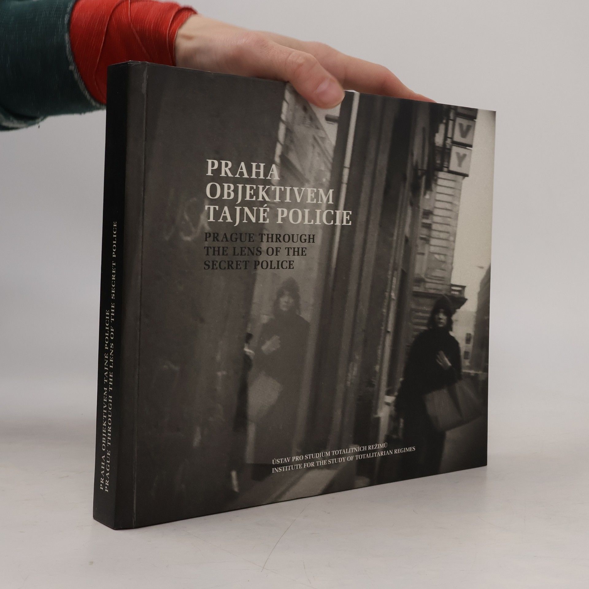 Miroslav Urbánek Praha objektivem tajné policie = Prague through the lens of the secret police