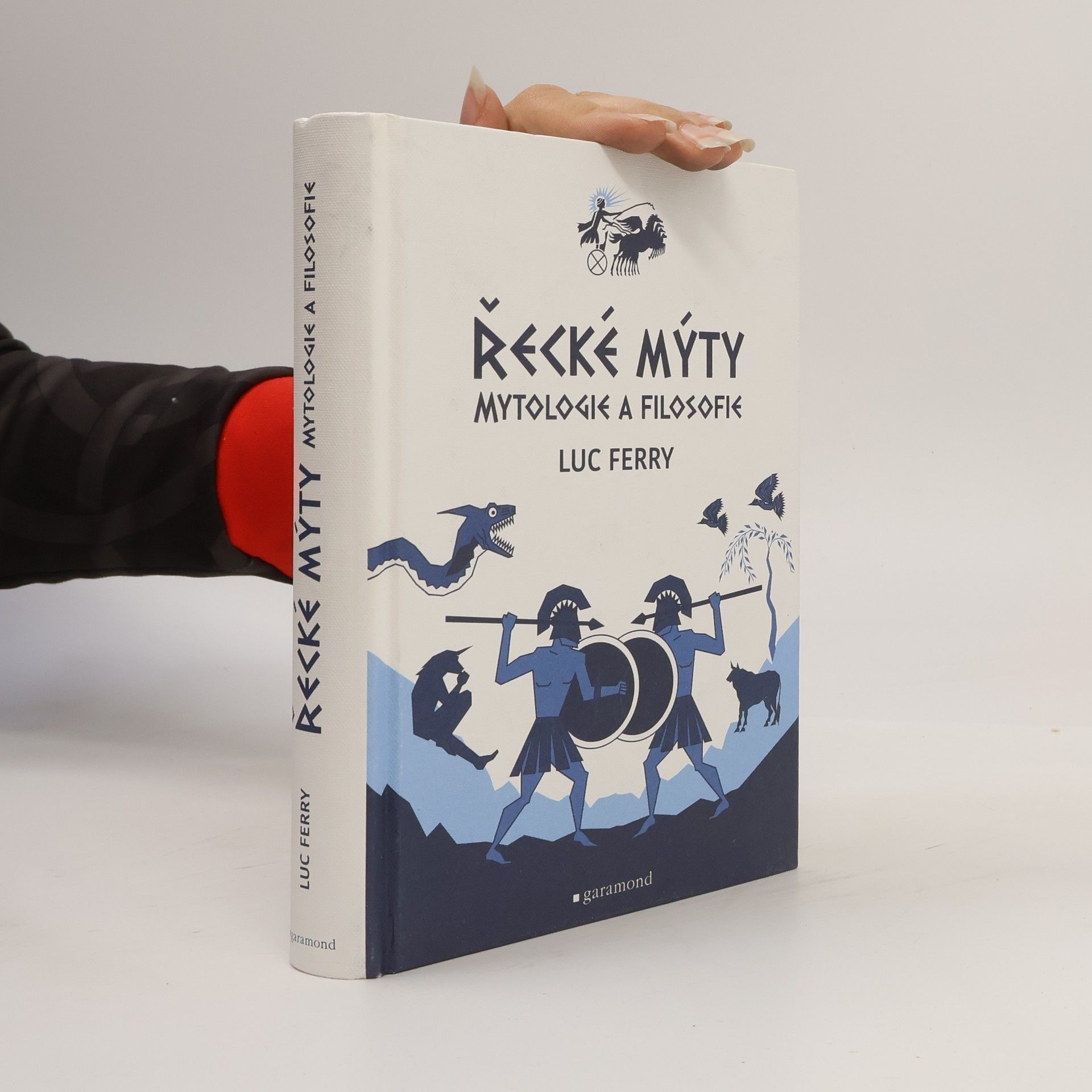 Luc Ferry Řecké mýty: Mytologie a filosofie