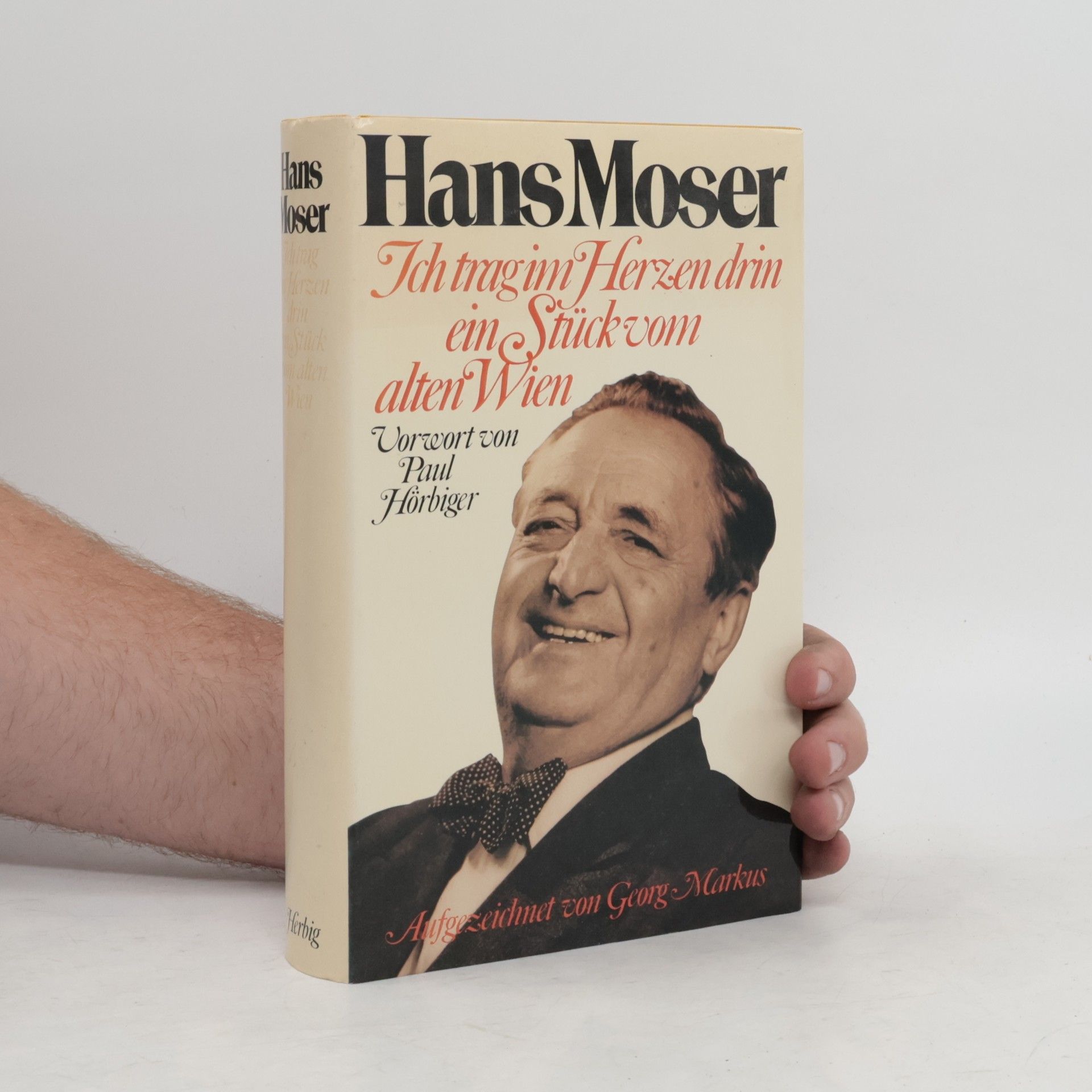 Hans Moser, ich trag im Herzen drin ein Stück vom alten Wien